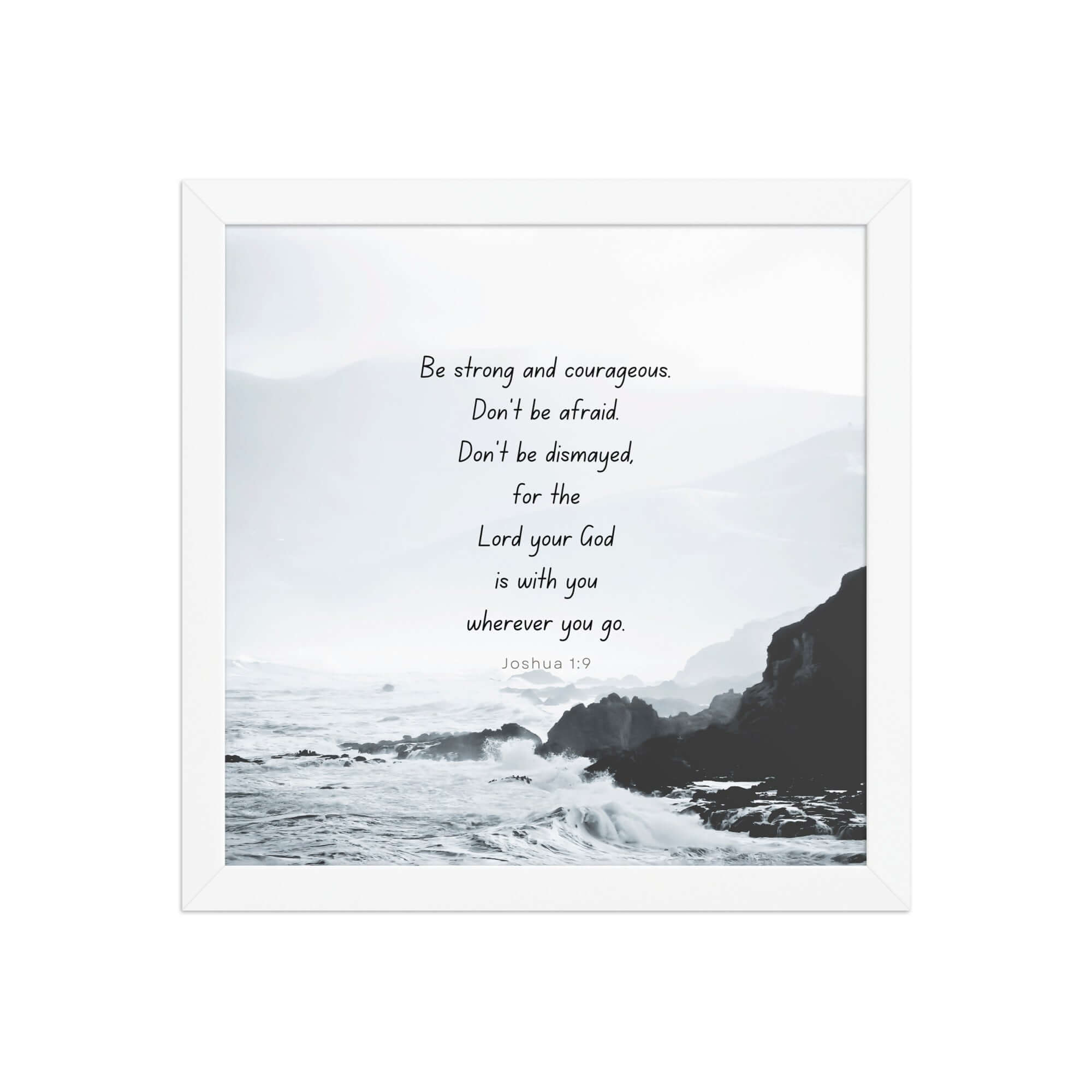 Joshua 1:9 Bible Verse, Do not be afraid Enhanced Matte Paper Framed Poster Wall Art White 12″×12″