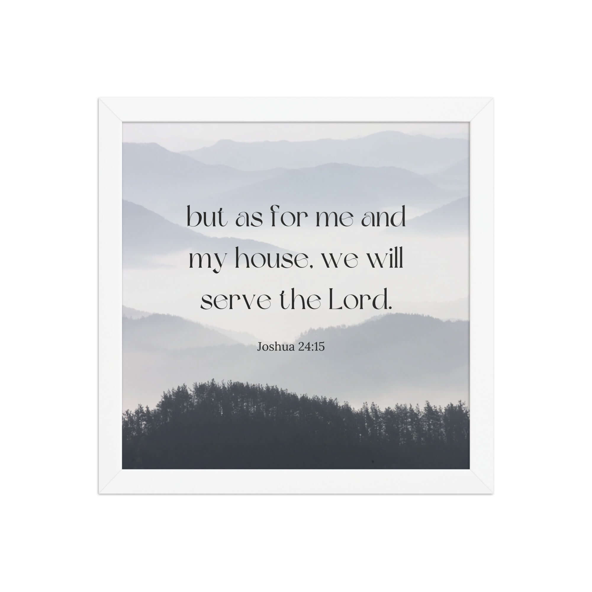 Joshua 24:15 Bible Verse, whom you Enhanced Matte Paper Framed Poster Wall Art White 12″×12″