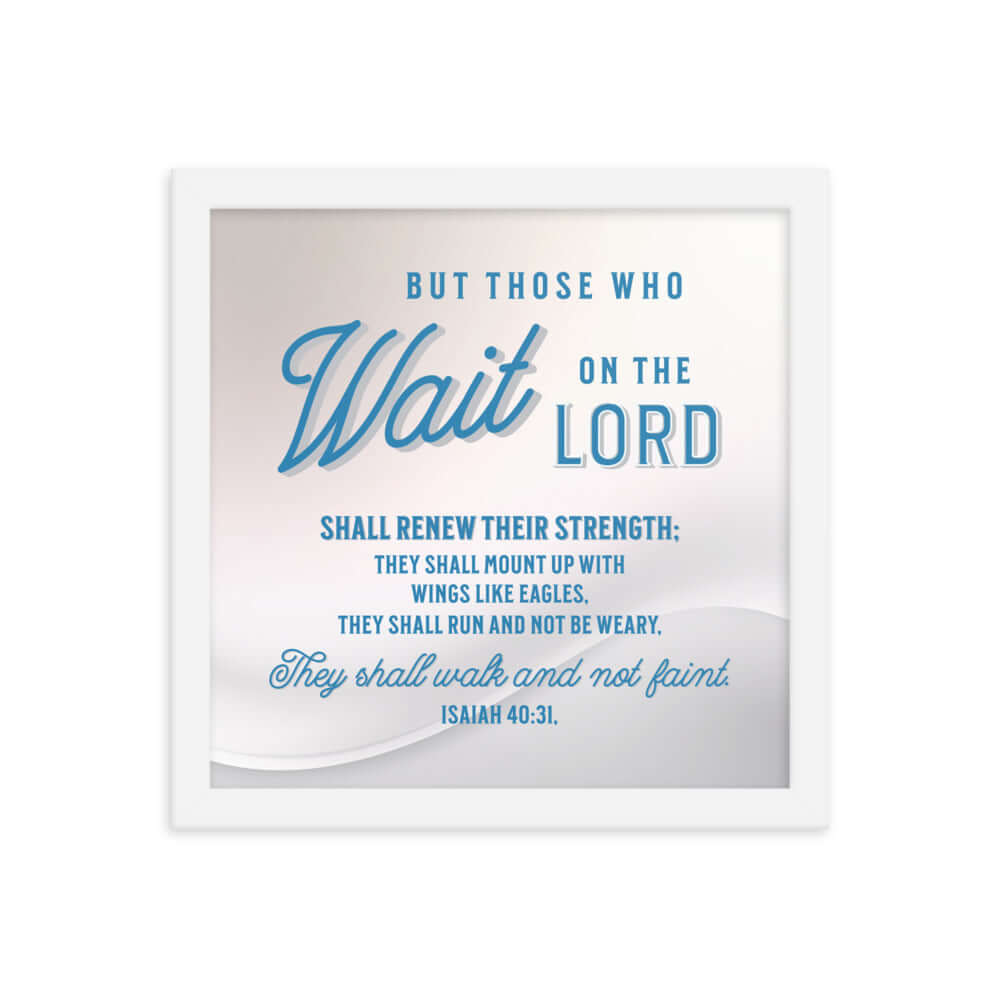 Isaiah 40:31 Bible Verse, Wings like Eagles Enhanced Matte Paper Framed Poster Wall Art White 12″×12″