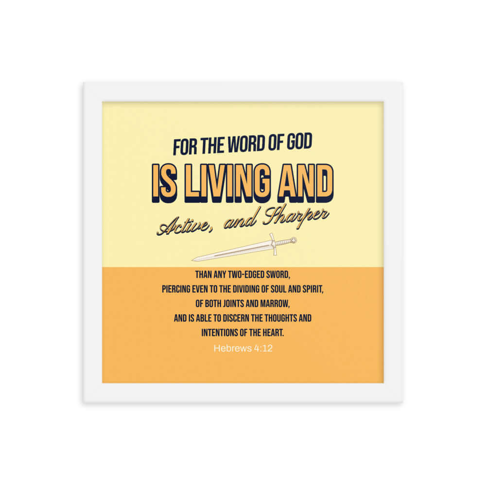 Hebrews 4:12 Bible Verse, living and active Enhanced Matte Paper Framed Poster Wall Art White 12″×12″