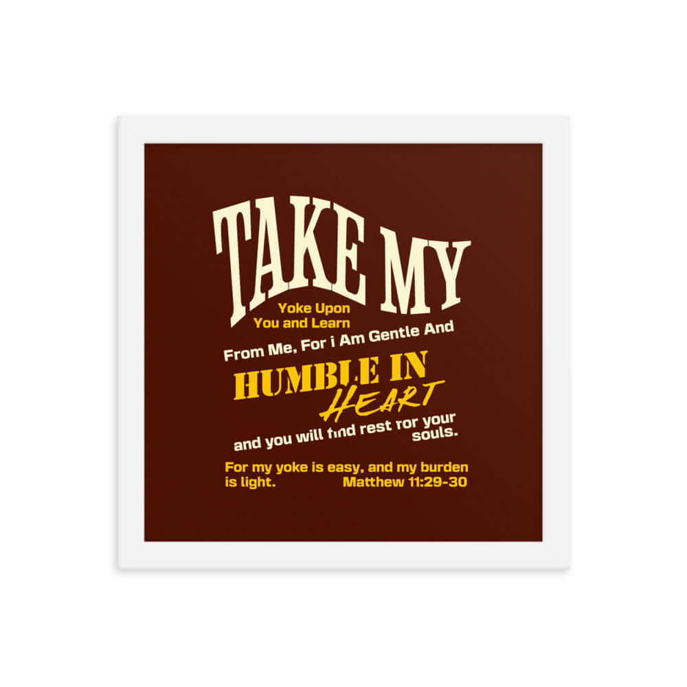 Matthew 11:29-30 Bible Verse, learn from me Enhanced Matte Paper Framed Poster Wall Art White 12″×12″