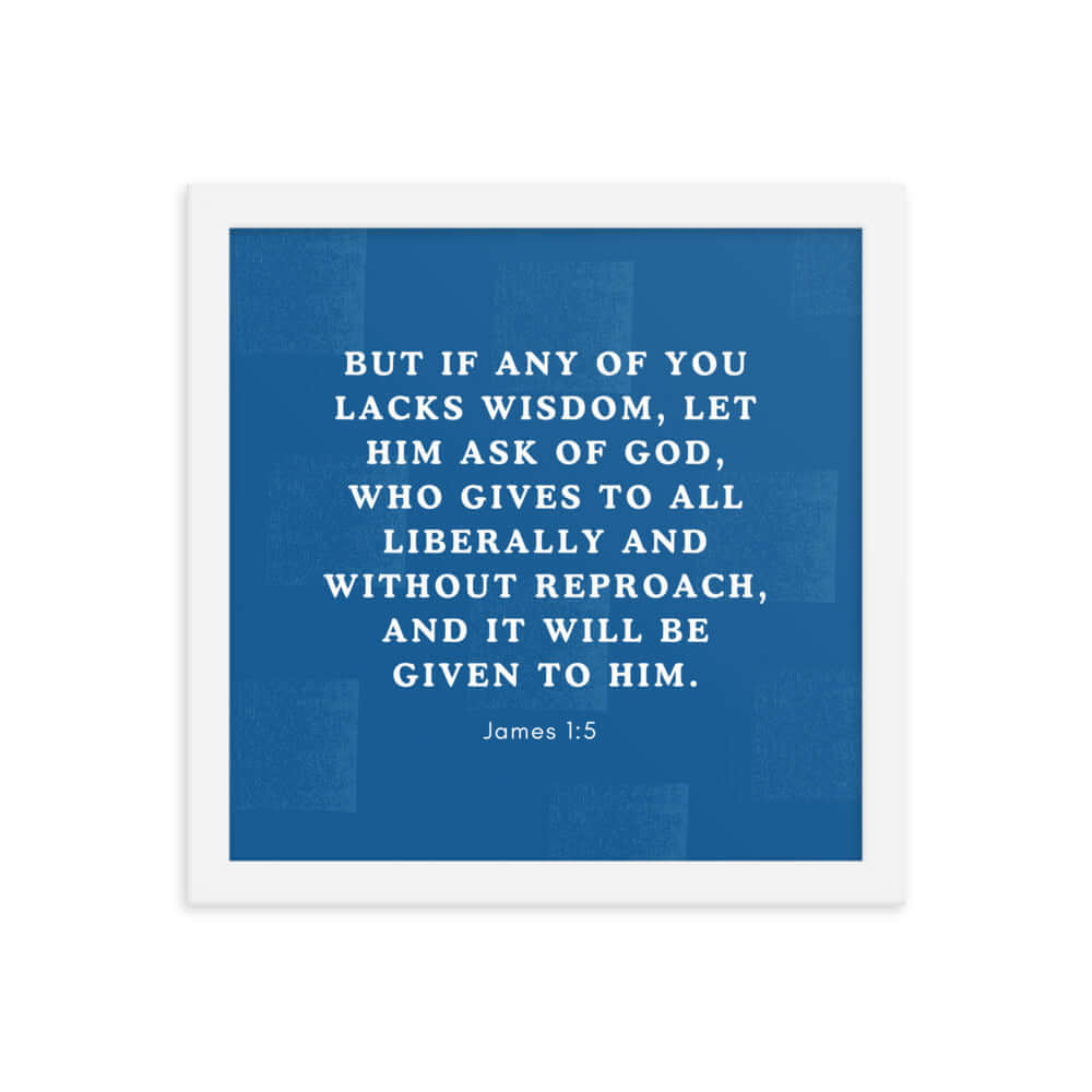 James 1:5 Bible Verse, gives to all Enhanced Matte Paper Framed Poster Wall Art White 12″×12″