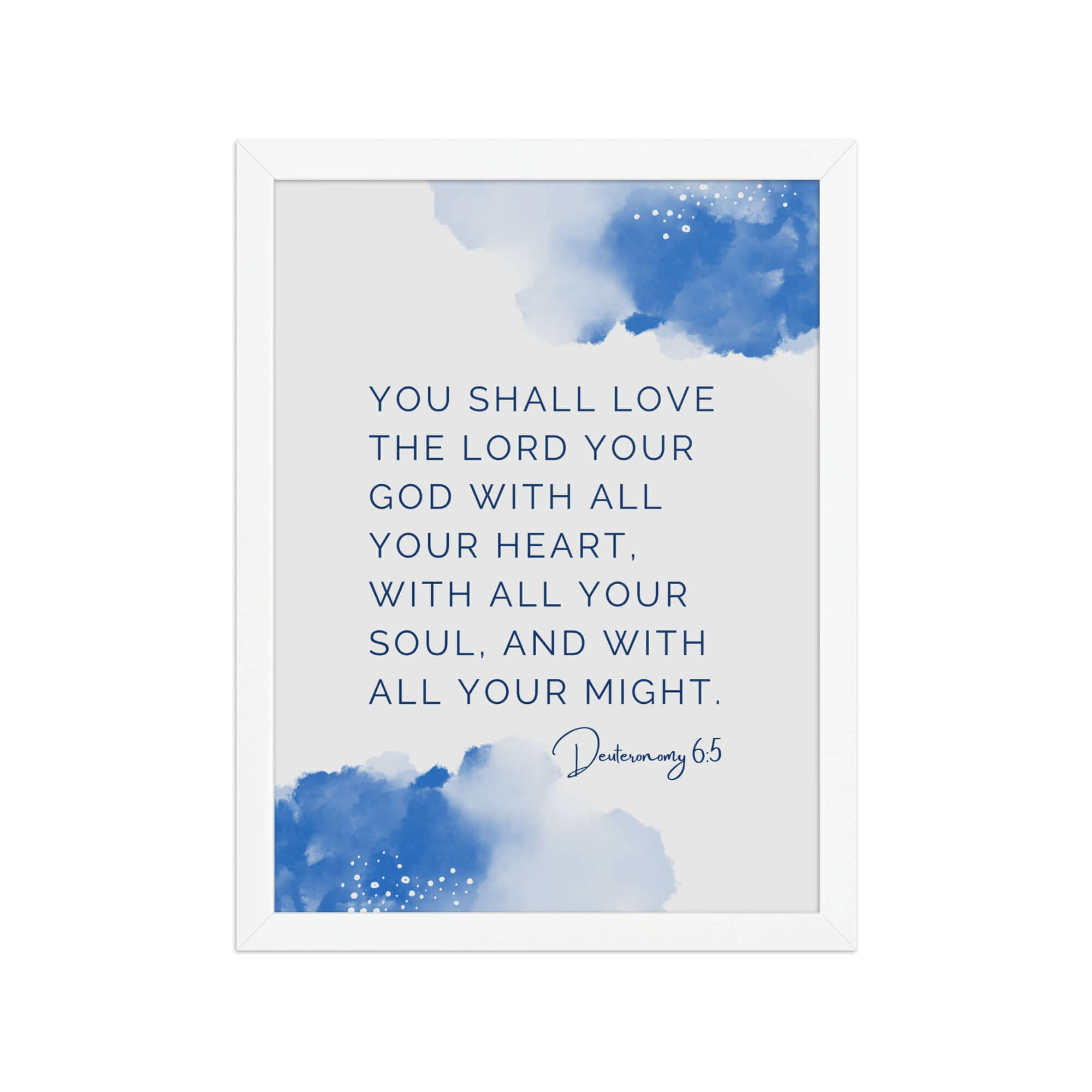 Deuteronomy 6:5 Bible Verse, your God Enhanced Matte Paper Framed Poster Wall Art White 12″×16″