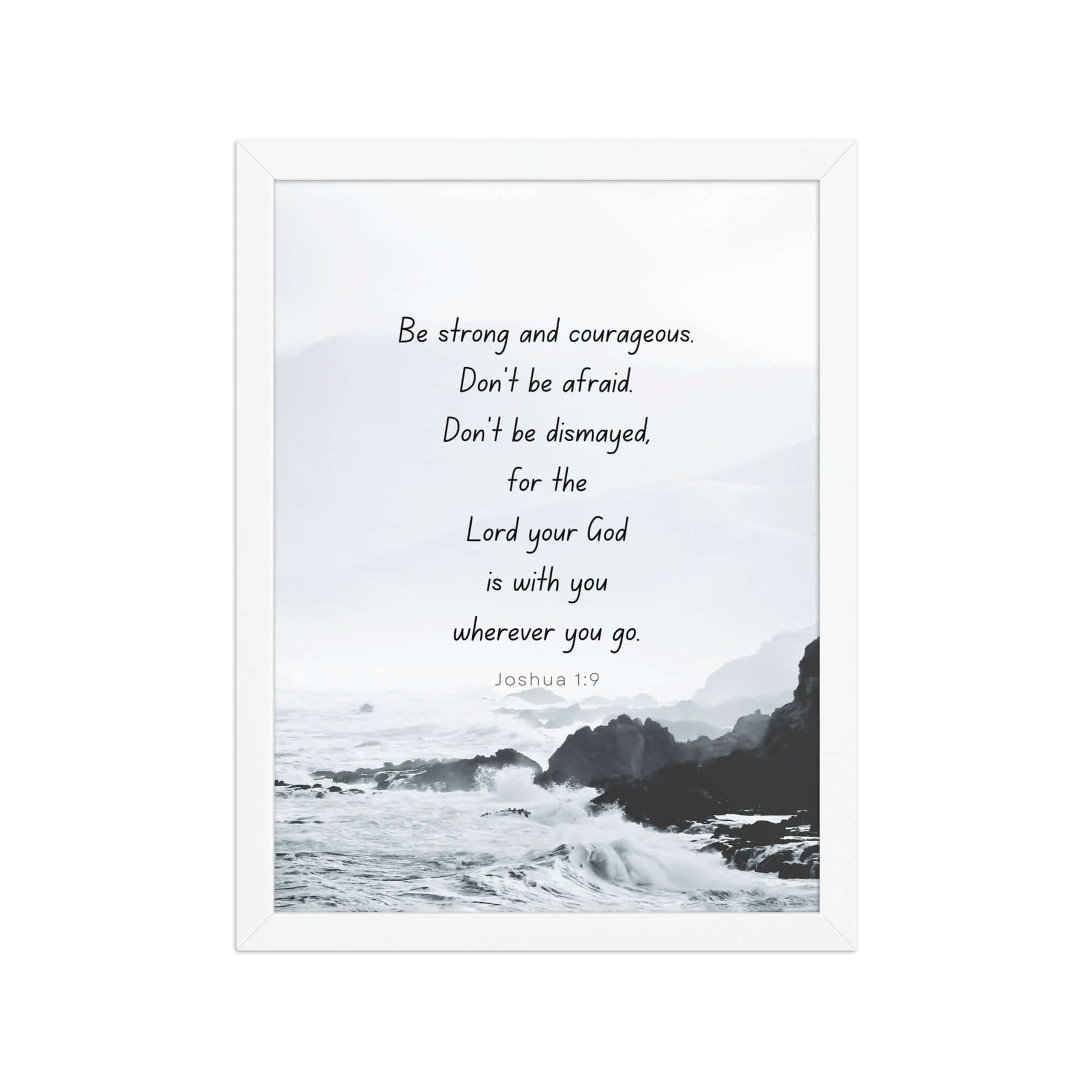 Joshua 1:9 Bible Verse, Do not be afraid Enhanced Matte Paper Framed Poster Wall Art White 12″×16″