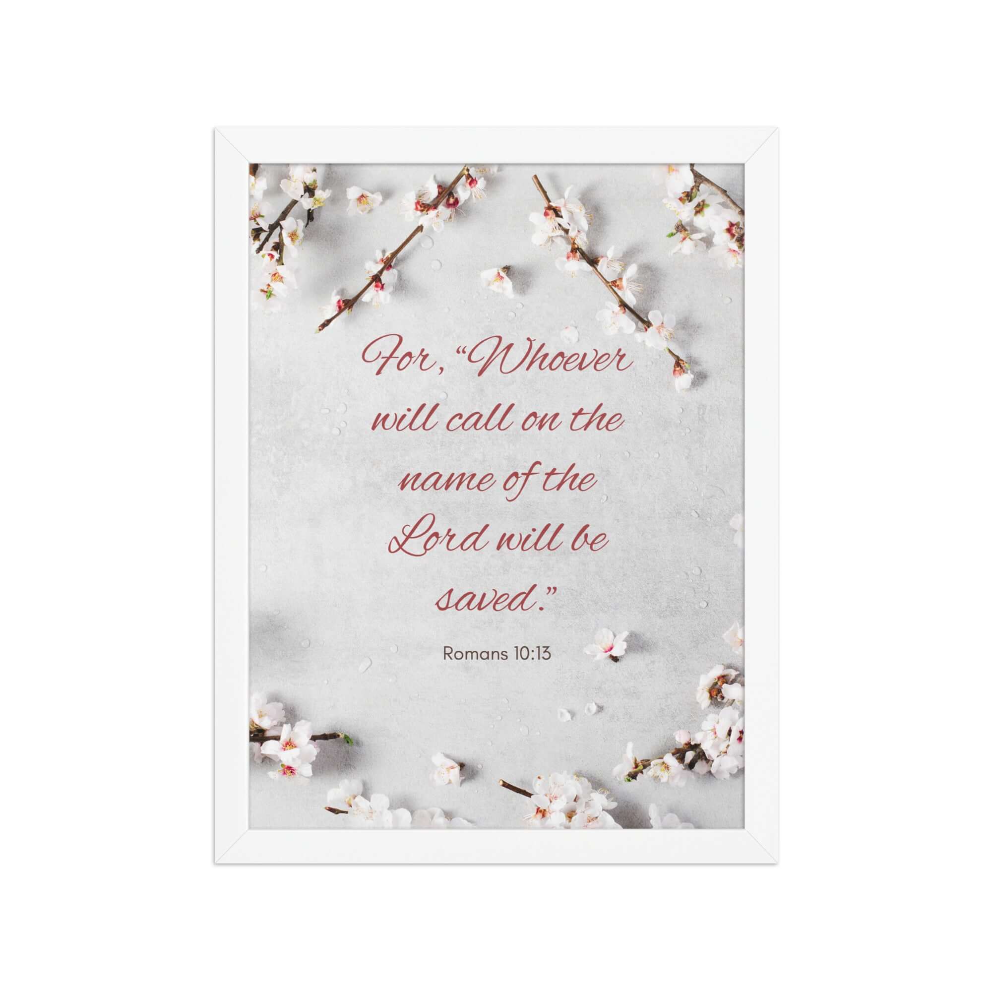 Romans 10:13 Bible Verse, the Lord Enhanced Matte Paper Framed Poster Wall Art White 12″×16″