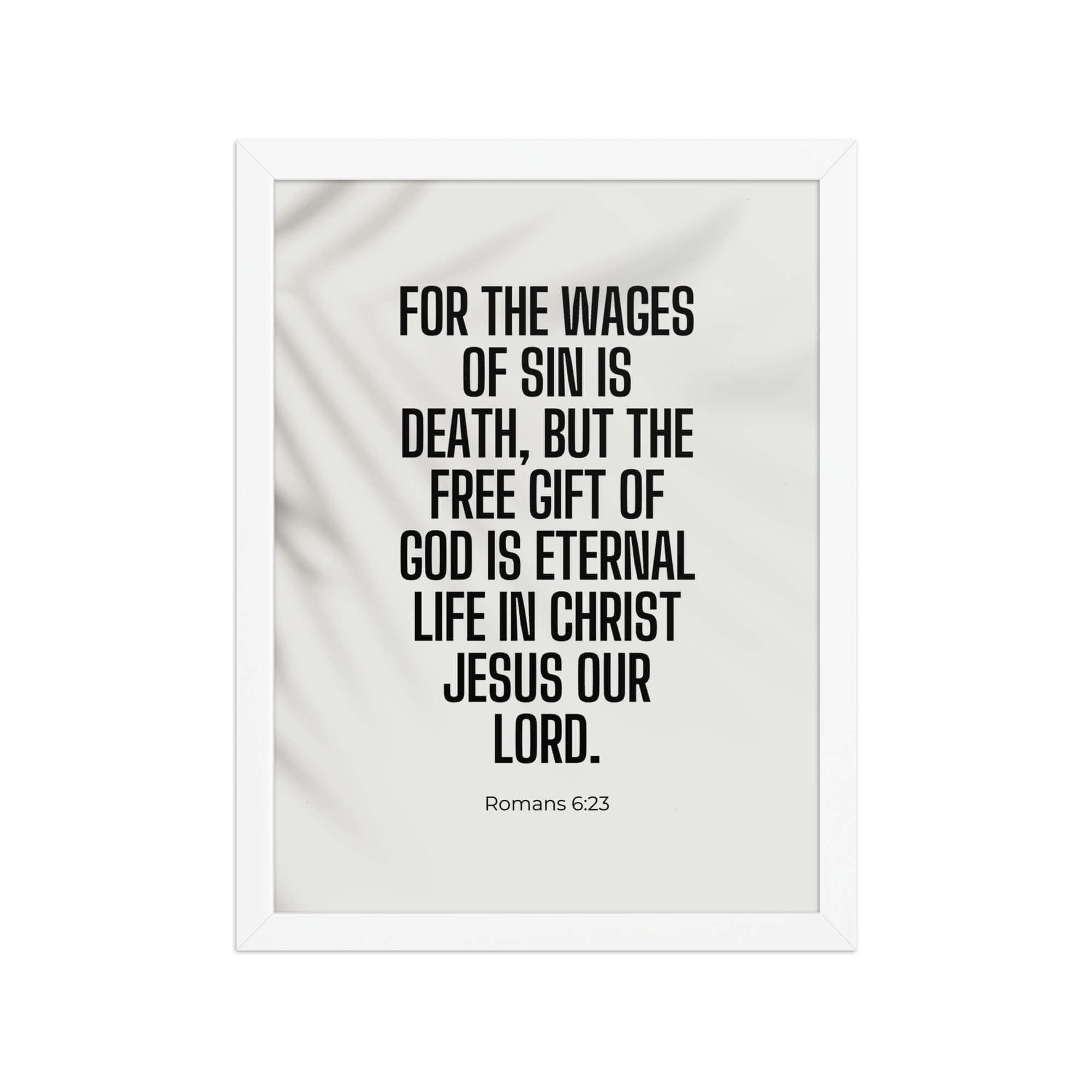 Romans 6:23 Bible Verse, eternal life Enhanced Matte Paper Framed Poster Wall Art White 12″×16″