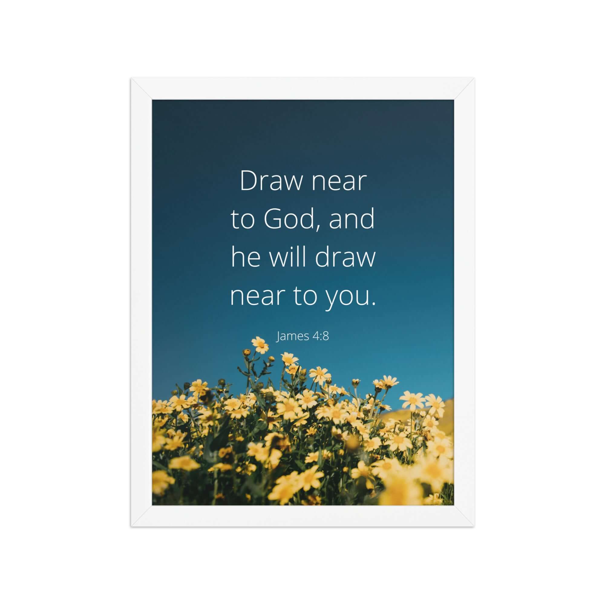 James 4:8 Bible Verse, near to you Enhanced Matte Paper Framed Poster Wall Art White 12″×16″