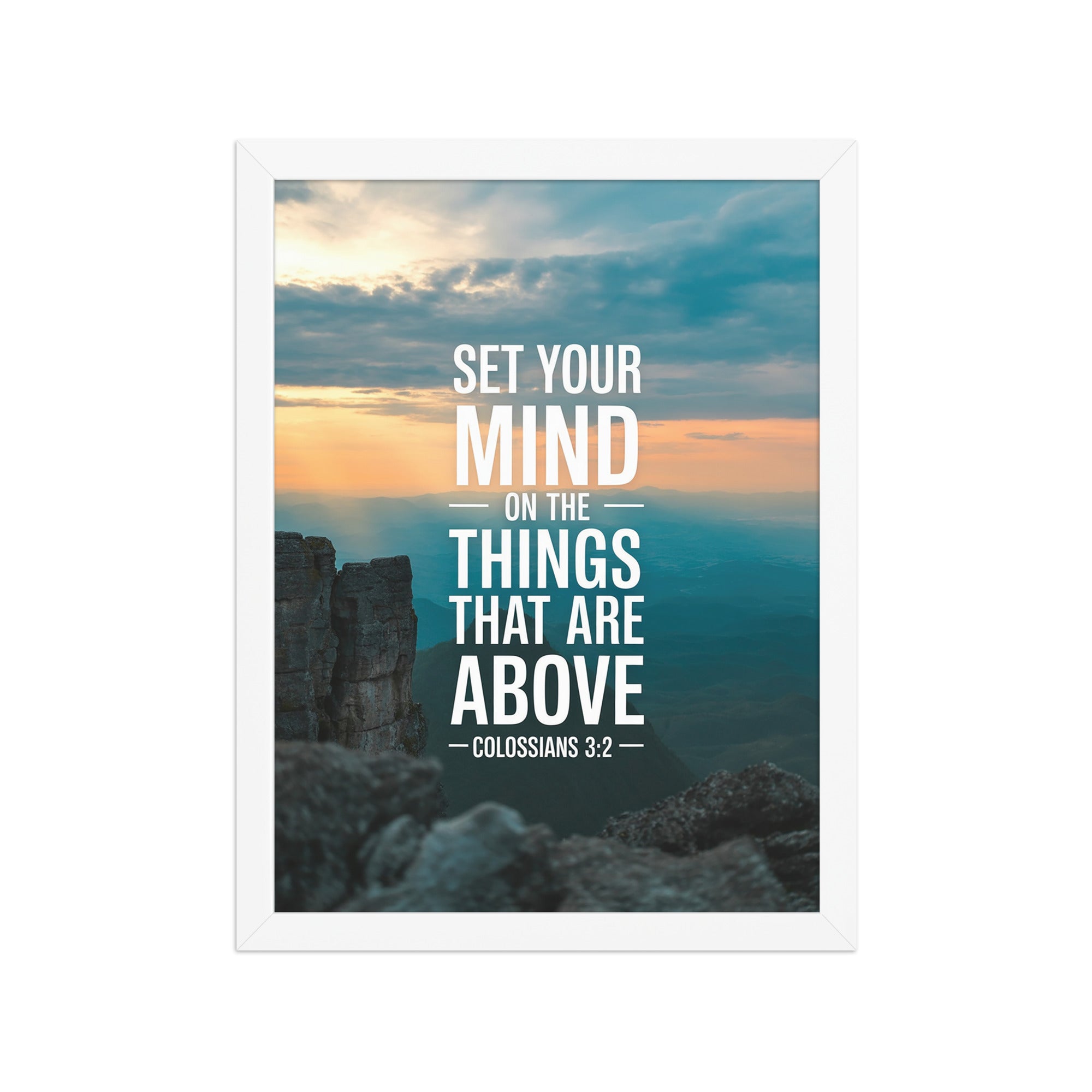 Colossians 3:2 Bible Verse on the Enhanced Matte Paper Framed Poster White 12″×16″