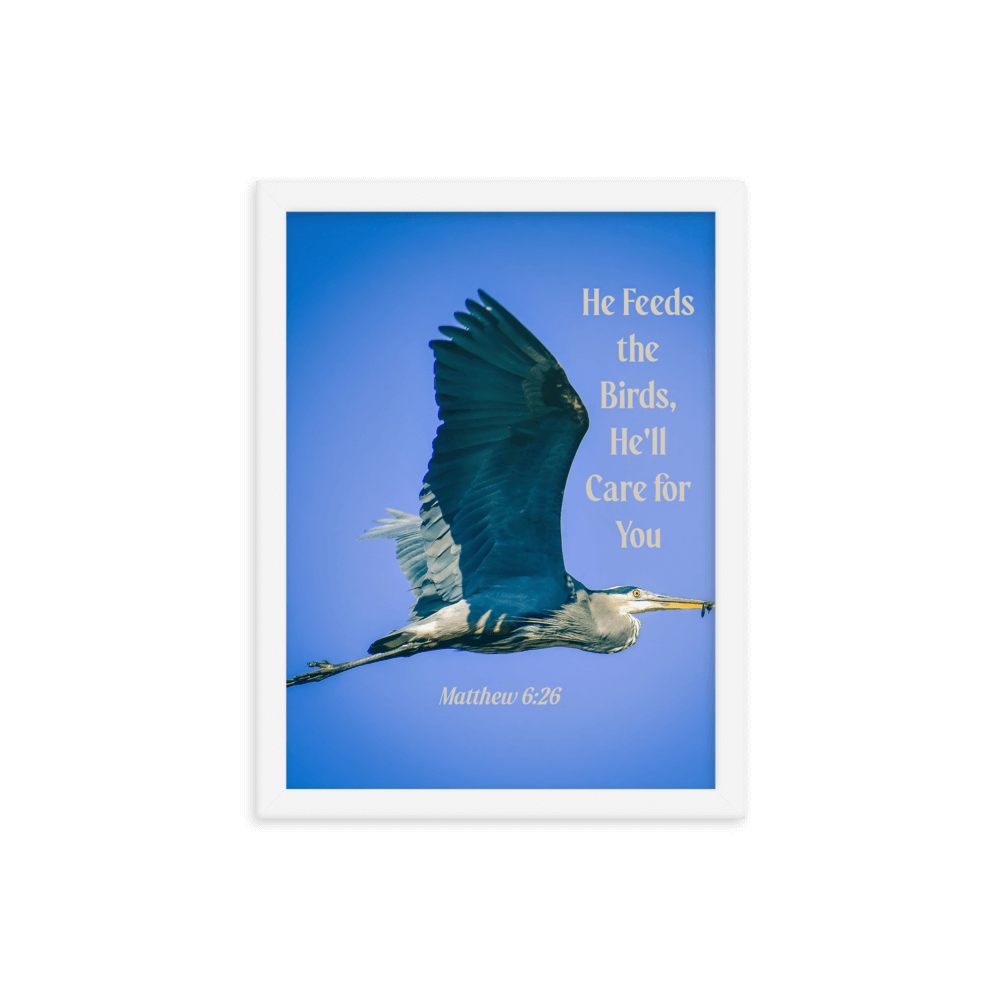 Matthew 6:26 Graceful Heron, He'll Care for You Enhanced Matte Paper Framed Poster Wall Art White 12″×16″