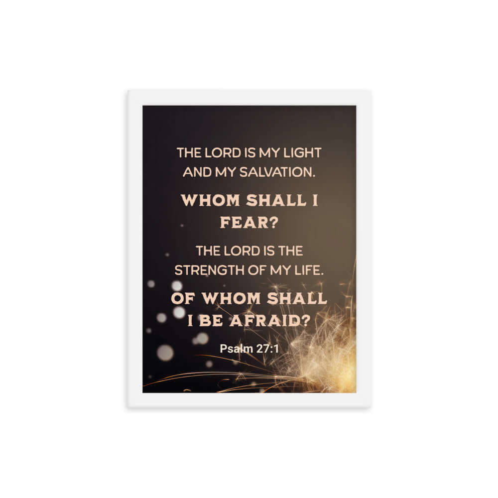 Psalm 27:1 Bible Verse, The LORD is My Light Enhanced Matte Paper Framed Poster Wall Art White 12″×16″