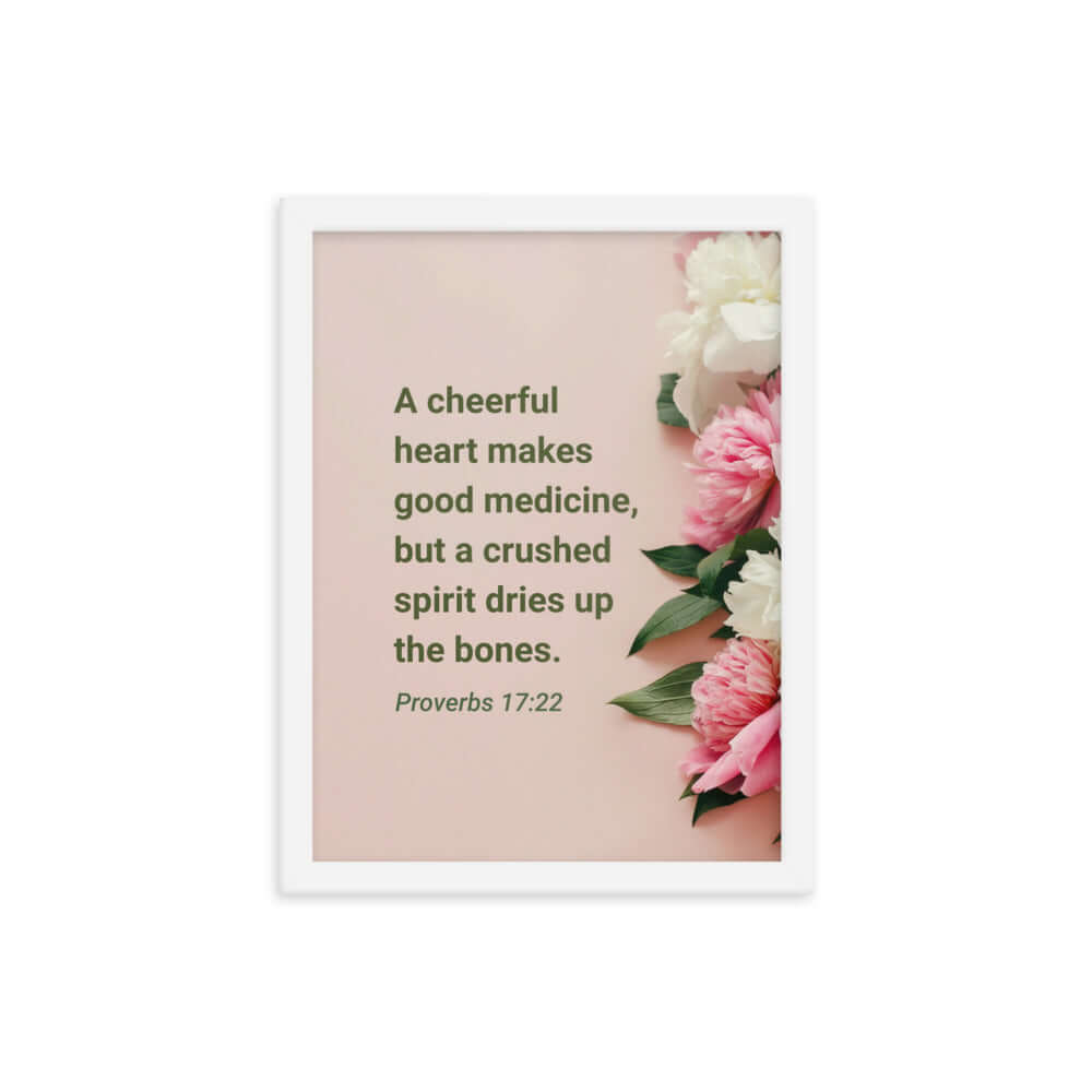 Proverbs 17:22 Bible Verse, good medicine Enhanced Matte Paper Framed Poster Wall Art White 12″×16″