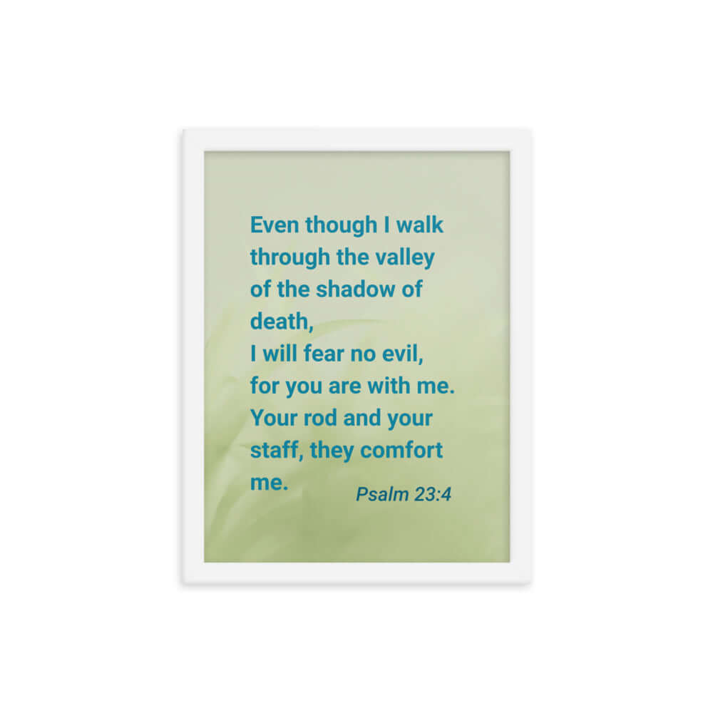 Psalm 23:4 Bible Verse, fear no evil Enhanced Matte Paper Framed Poster Wall Art White 12″×16″