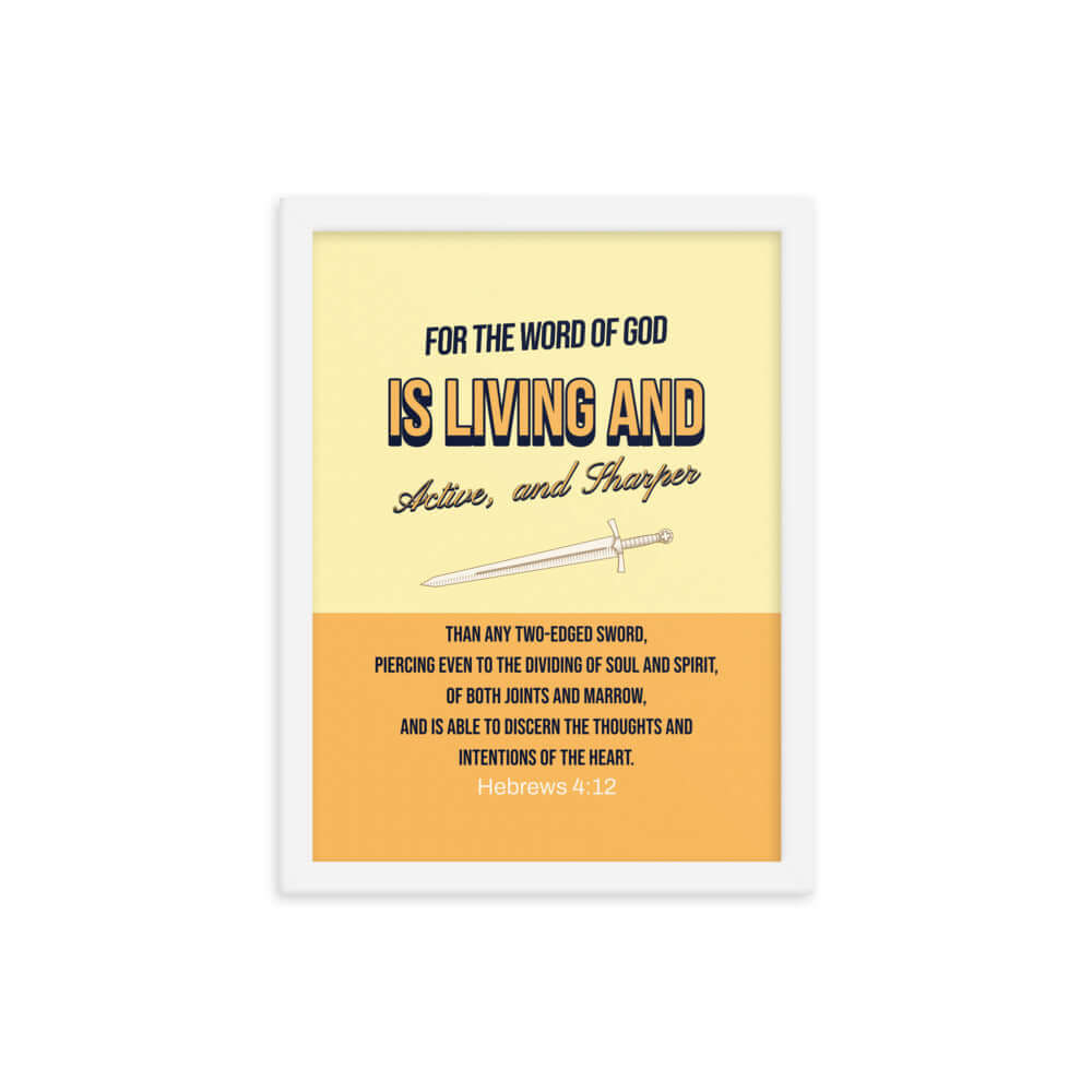 Hebrews 4:12 Bible Verse, living and active Enhanced Matte Paper Framed Poster Wall Art White 12″×16″