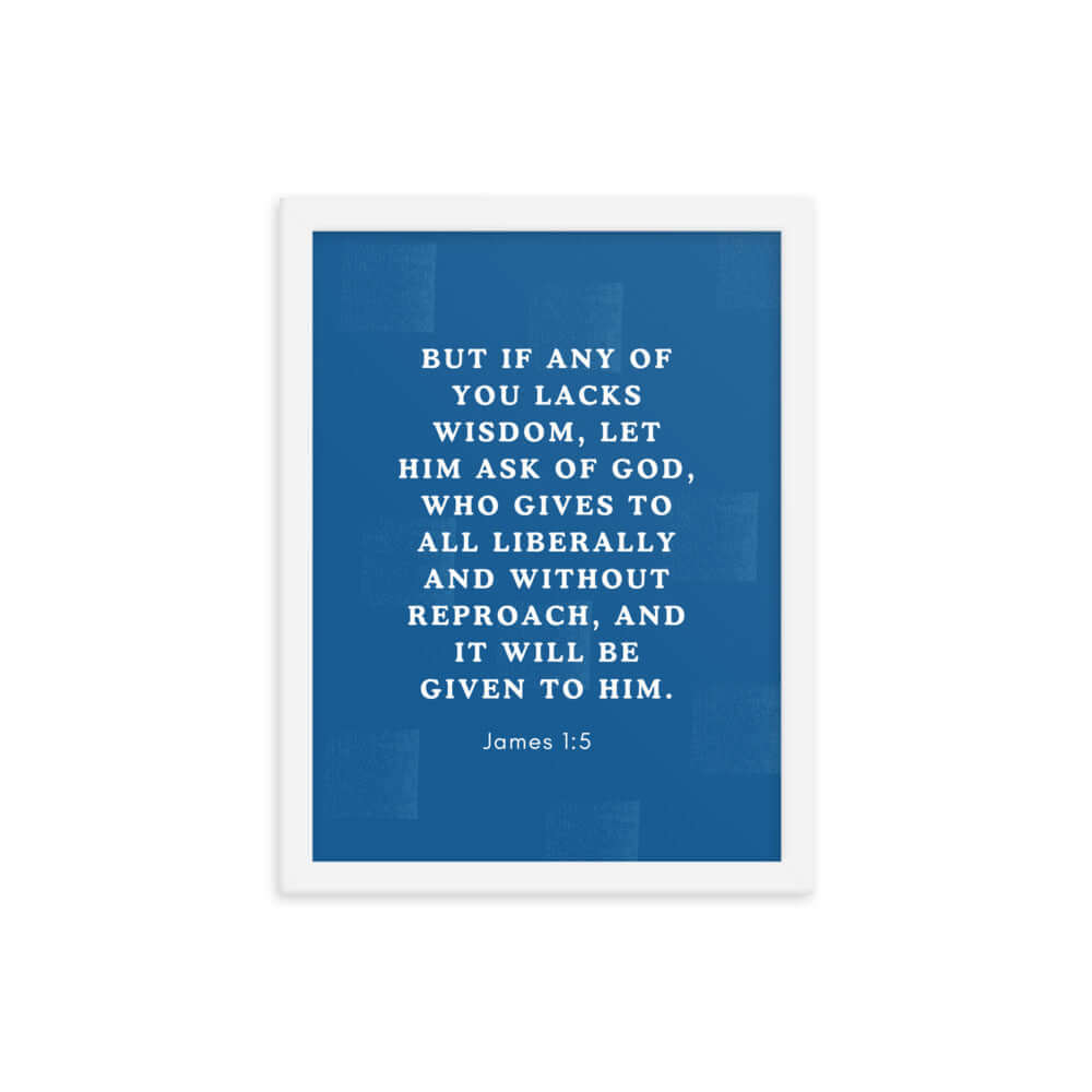 James 1:5 Bible Verse, gives to all Enhanced Matte Paper Framed Poster Wall Art White 12″×16″