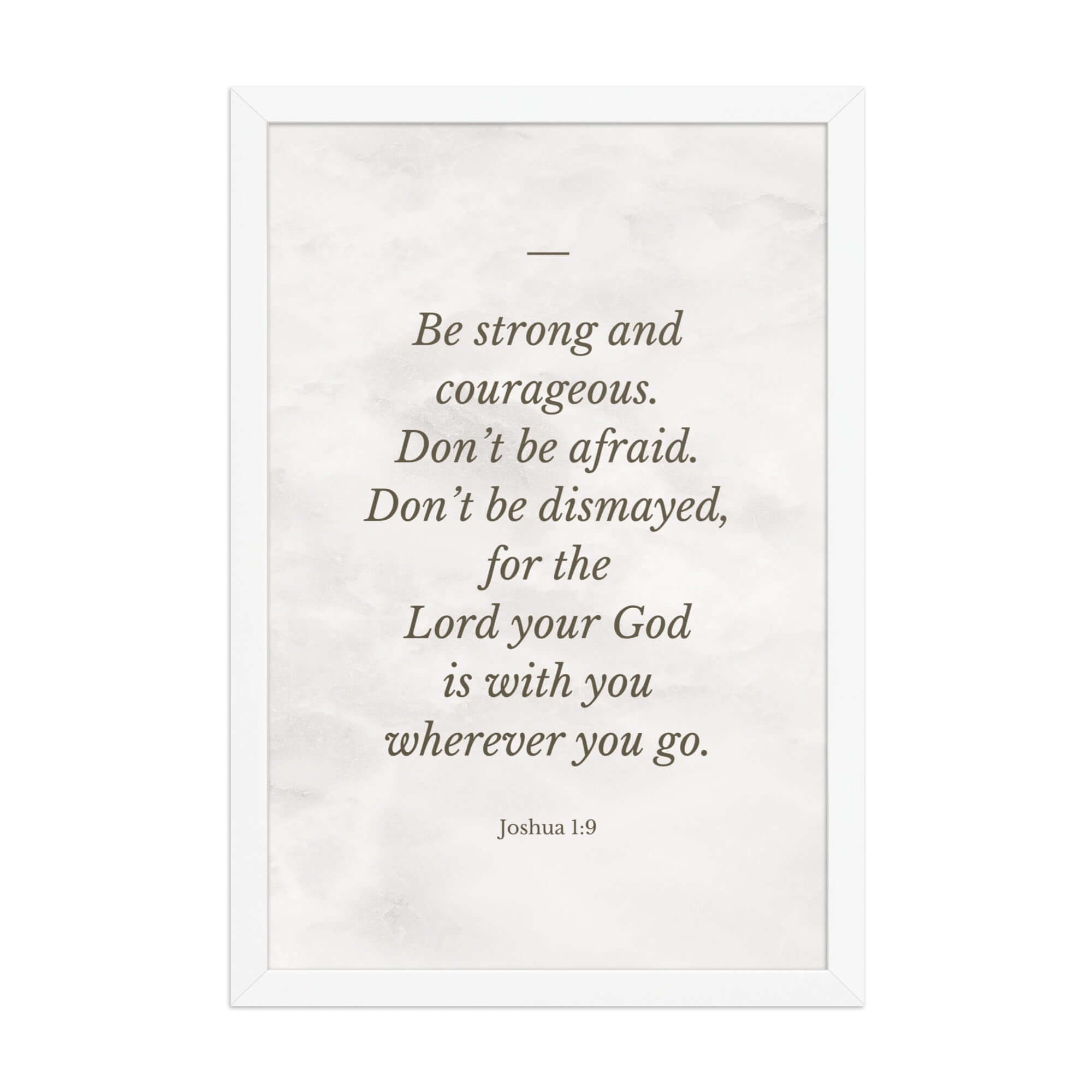 Joshua 1:9 Bible Verse, Be strong Enhanced Matte Paper Framed Poster Wall Art White 12″×18″