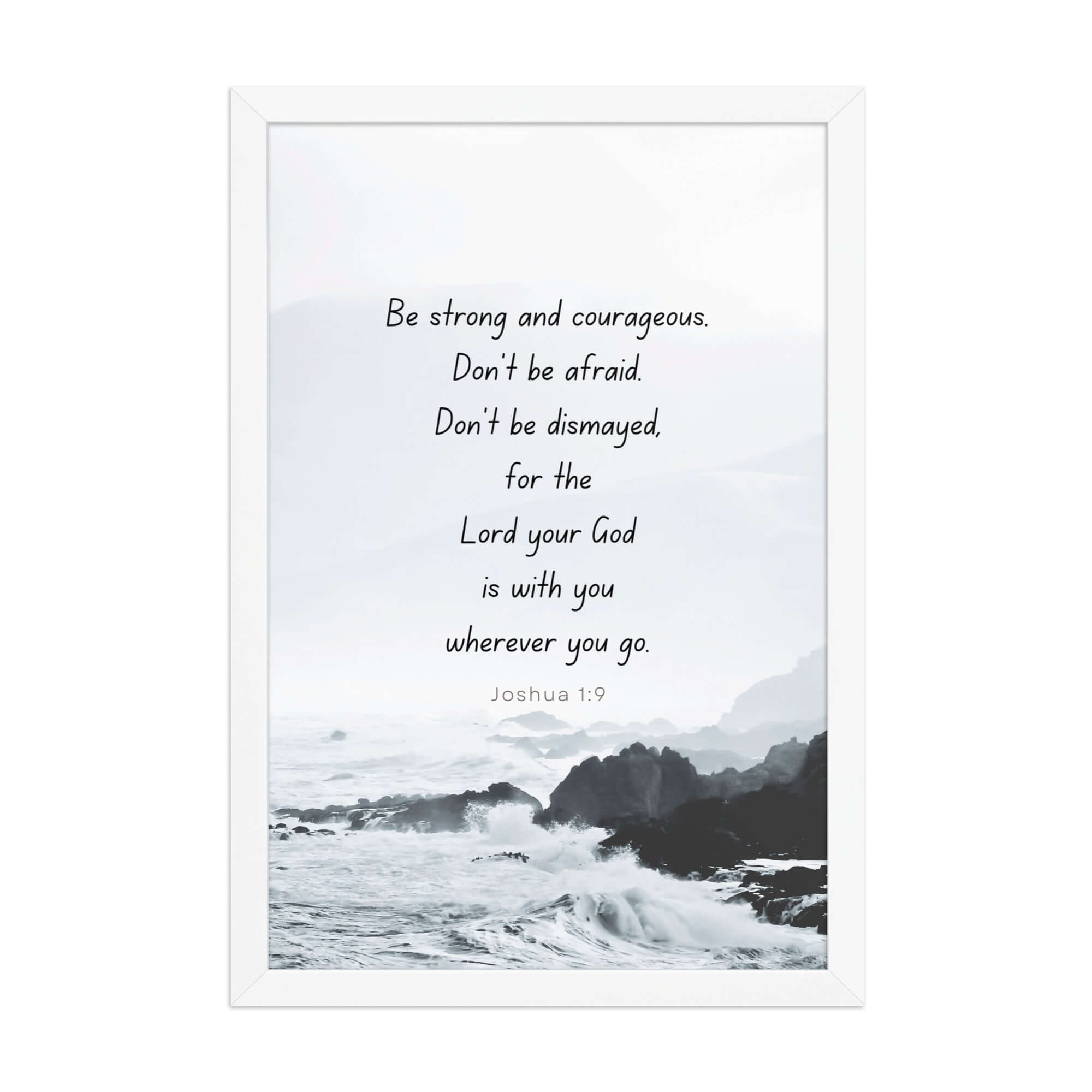 Joshua 1:9 Bible Verse, Do not be afraid Enhanced Matte Paper Framed Poster Wall Art White 12″×18″