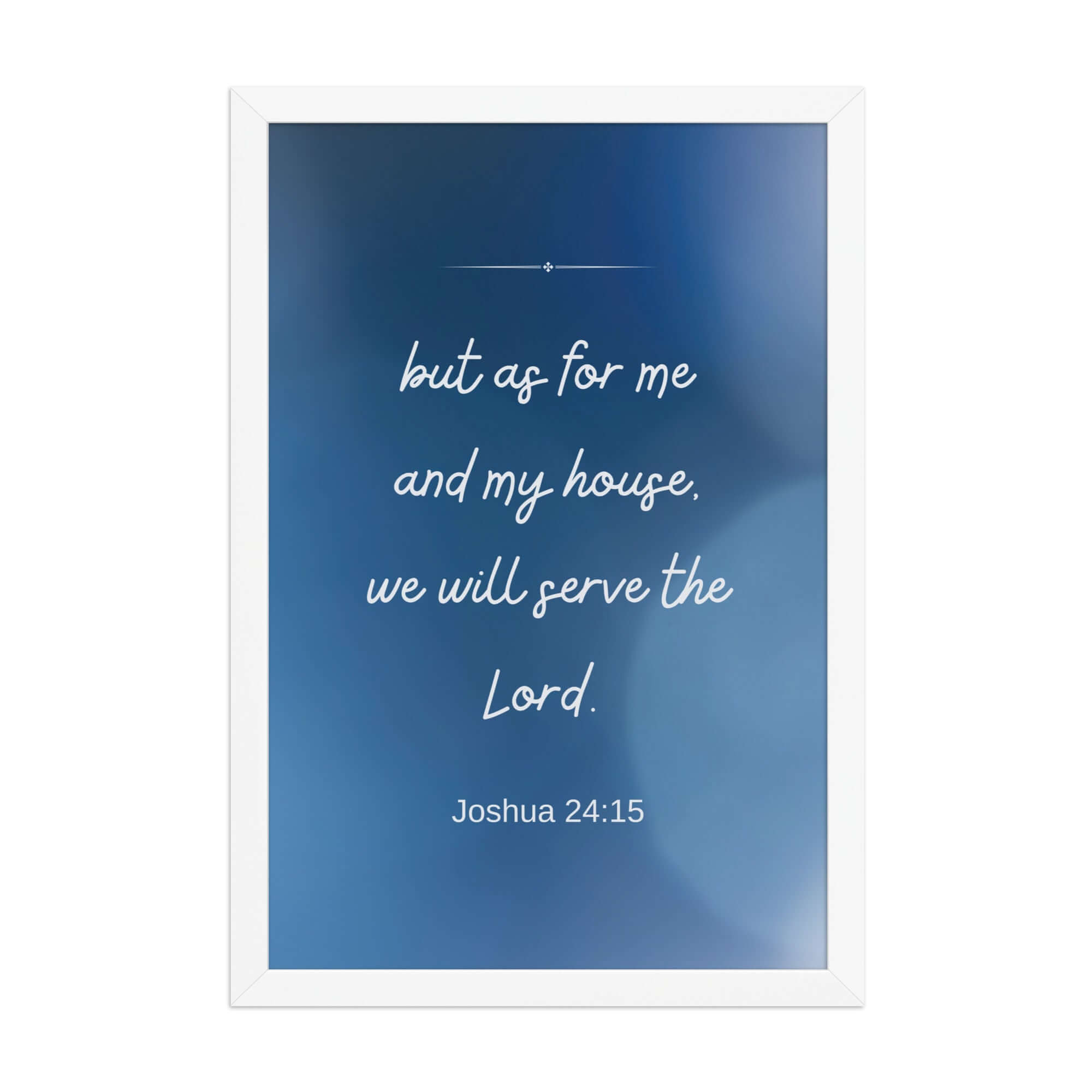 Joshua 24:15 Bible Verse, choose today Enhanced Matte Paper Framed Poster Wall Art White 12″×18″