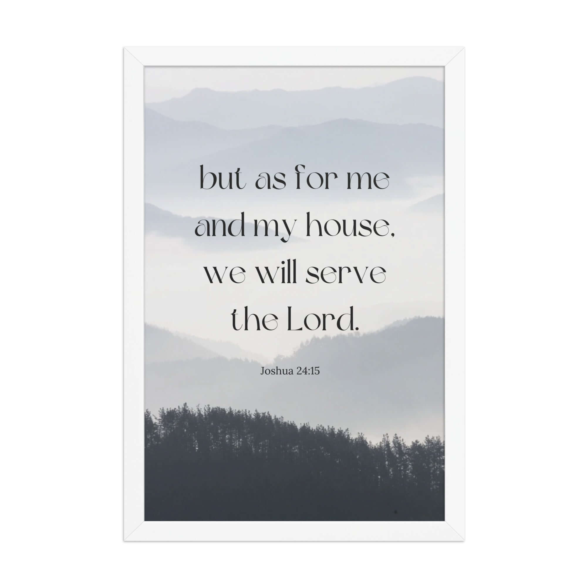 Joshua 24:15 Bible Verse, whom you Enhanced Matte Paper Framed Poster Wall Art White 12″×18″