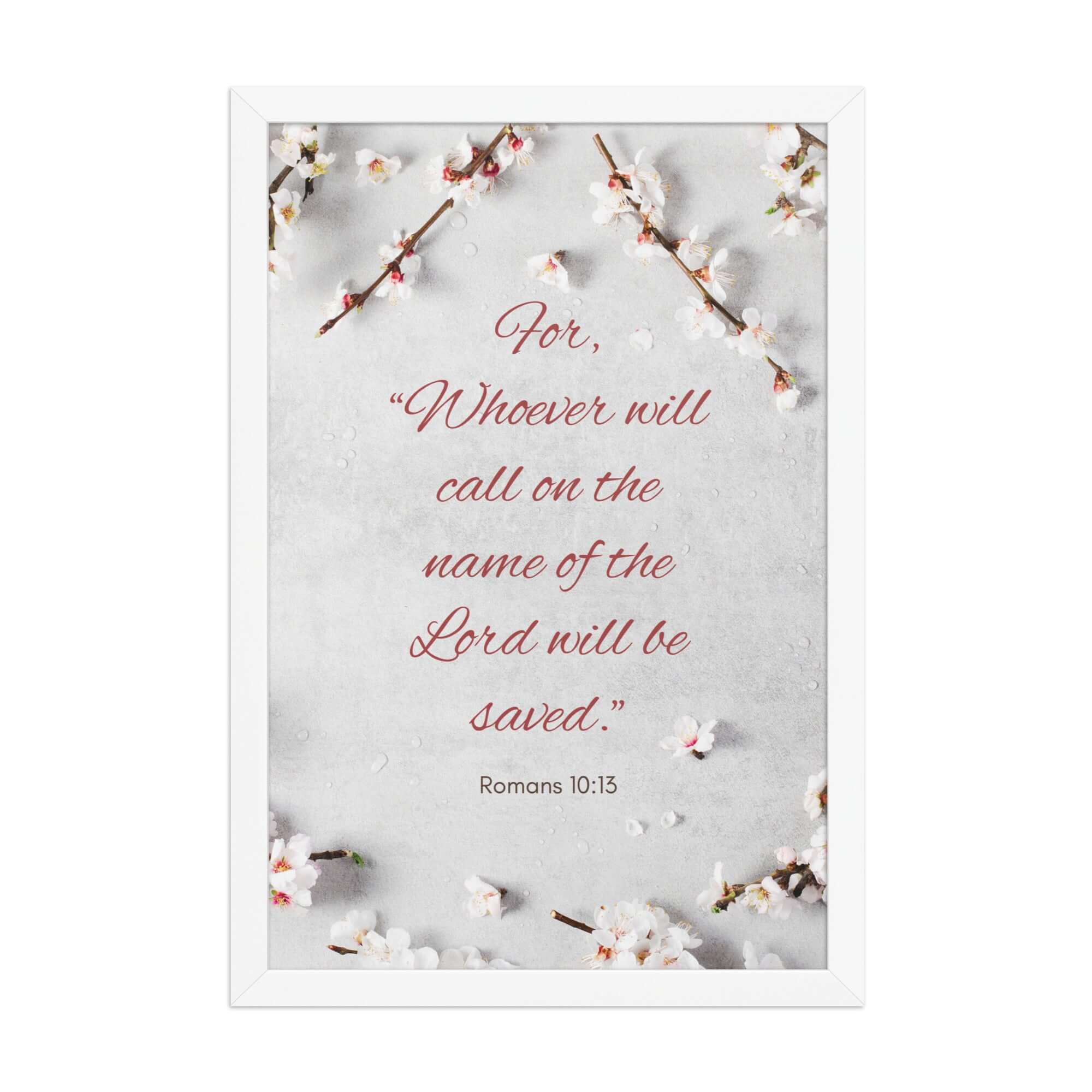 Romans 10:13 Bible Verse, the Lord Enhanced Matte Paper Framed Poster Wall Art White 12″×18″