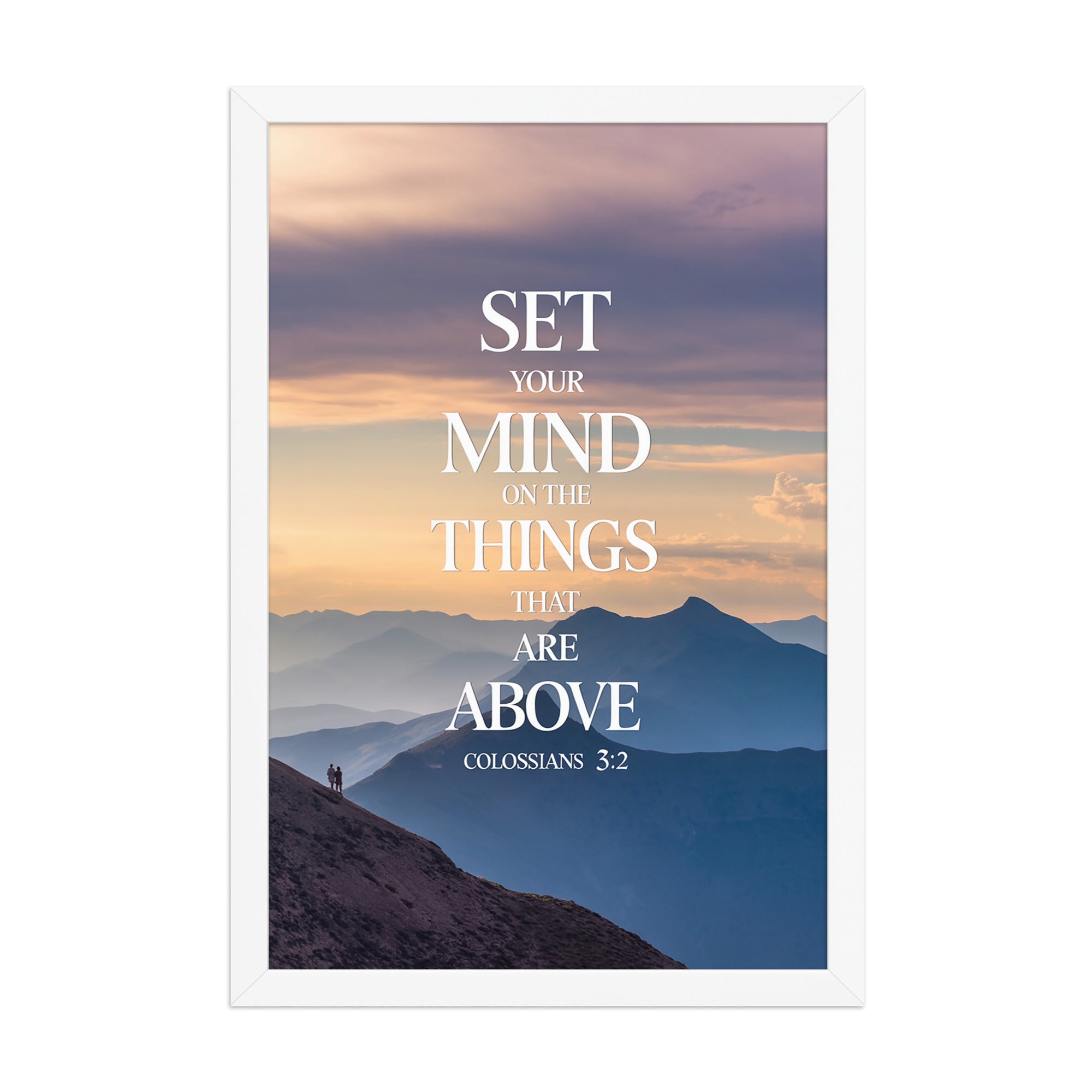 Colossians 3:2 Bible Verse things that Enhanced Matte Paper Framed Poster White 12″×18″