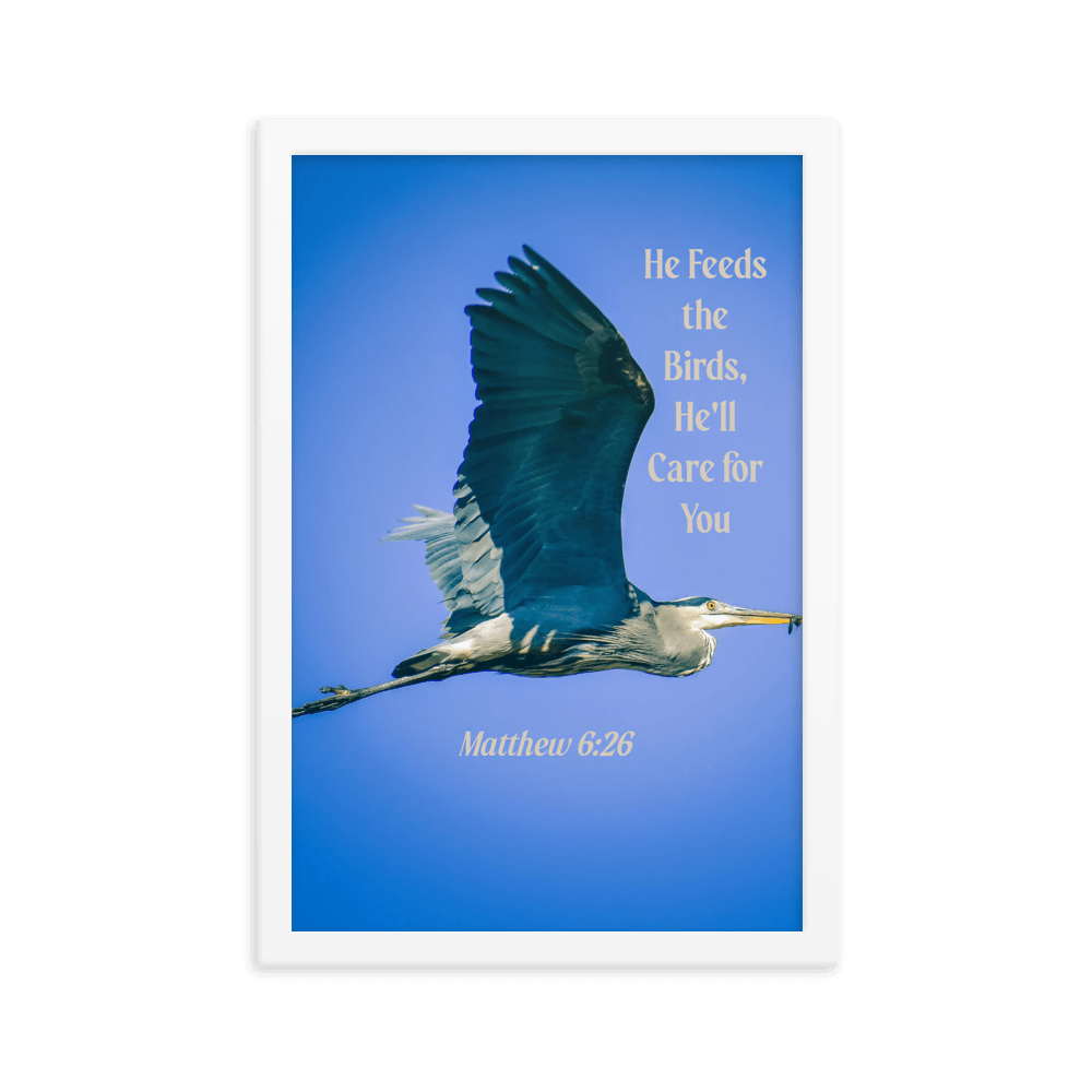 Matthew 6:26 Graceful Heron, He'll Care for You Enhanced Matte Paper Framed Poster Wall Art White 12″×18″