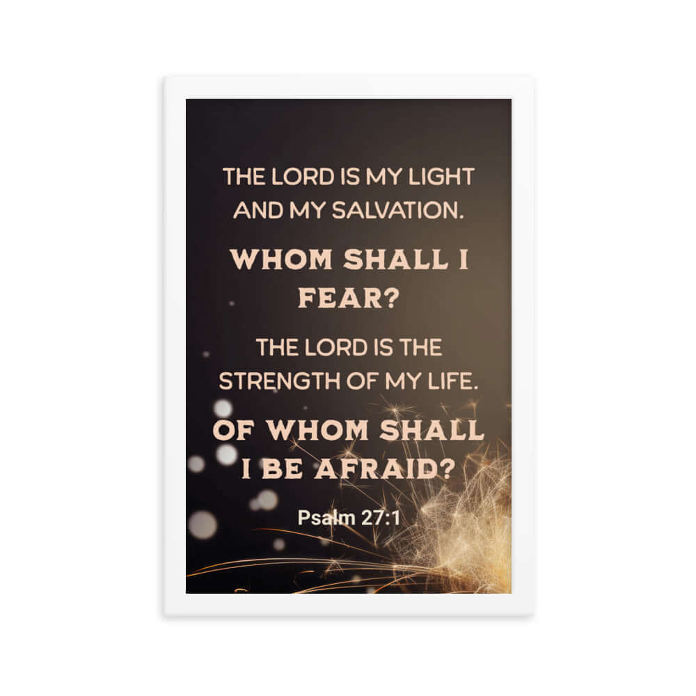 Psalm 27:1 Bible Verse, The LORD is My Light Enhanced Matte Paper Framed Poster Wall Art White 12″×18″