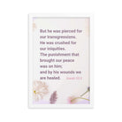 Isaiah 53:5 Bible Verse, by his wounds Enhanced Matte Paper Framed Poster Wall Art White 12″×18″