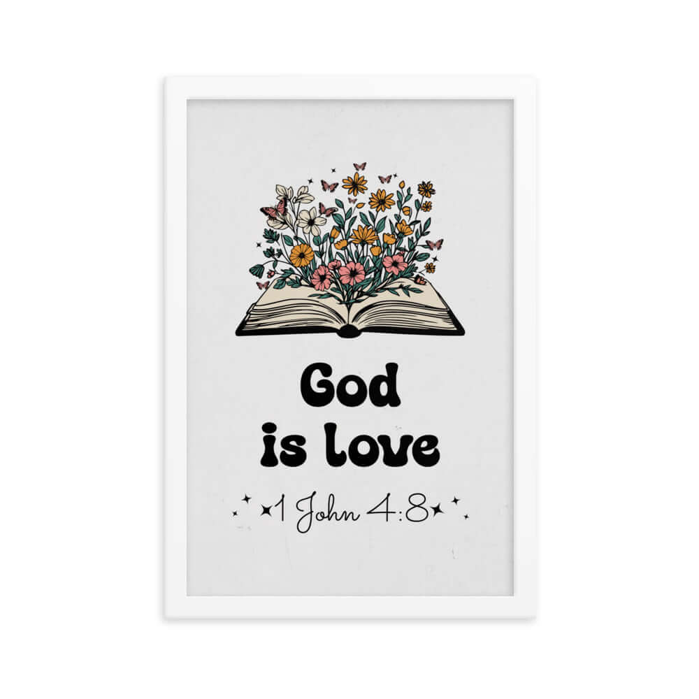 1 John 4:8 Bible Verse, God is Love Enhanced Matte Paper Framed Poster Wall Art White 12″×18″