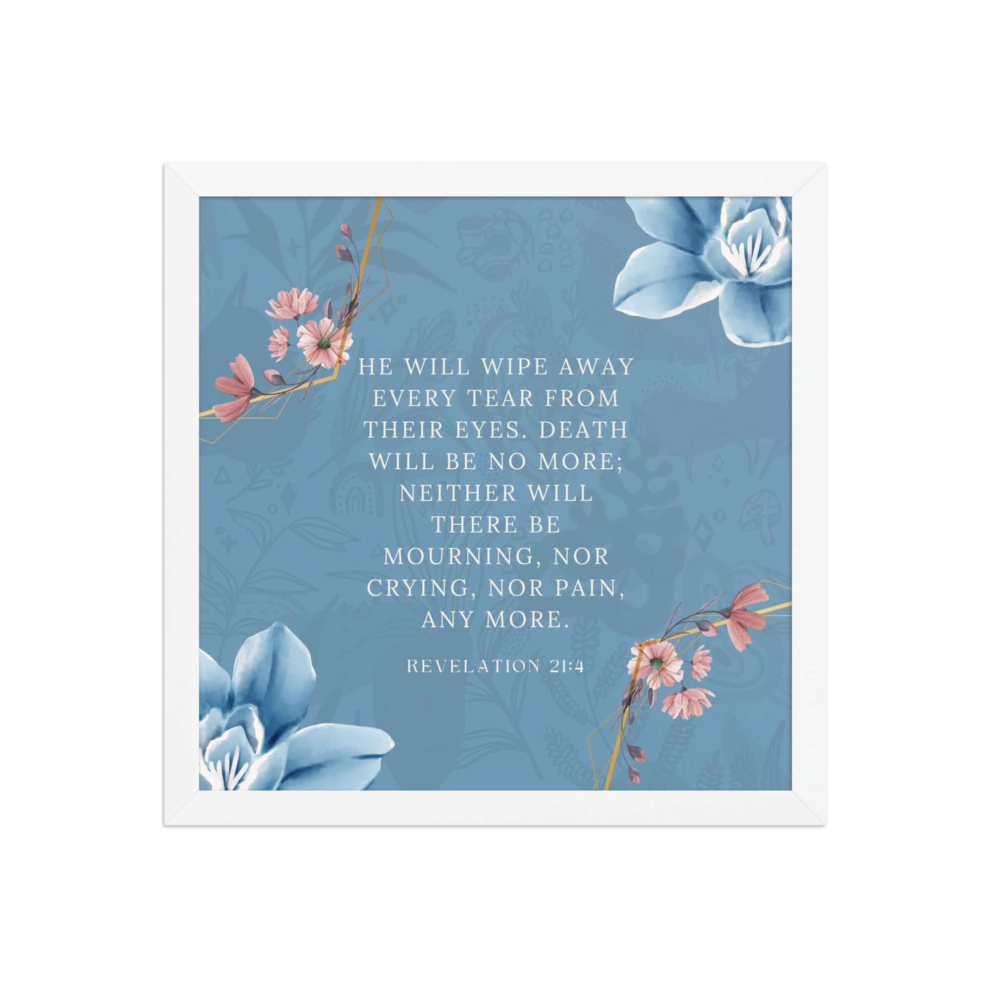 Revelation 21:4 Bible Verse, every tear Enhanced Matte Paper Framed Poster Wall Art White 14″×14″