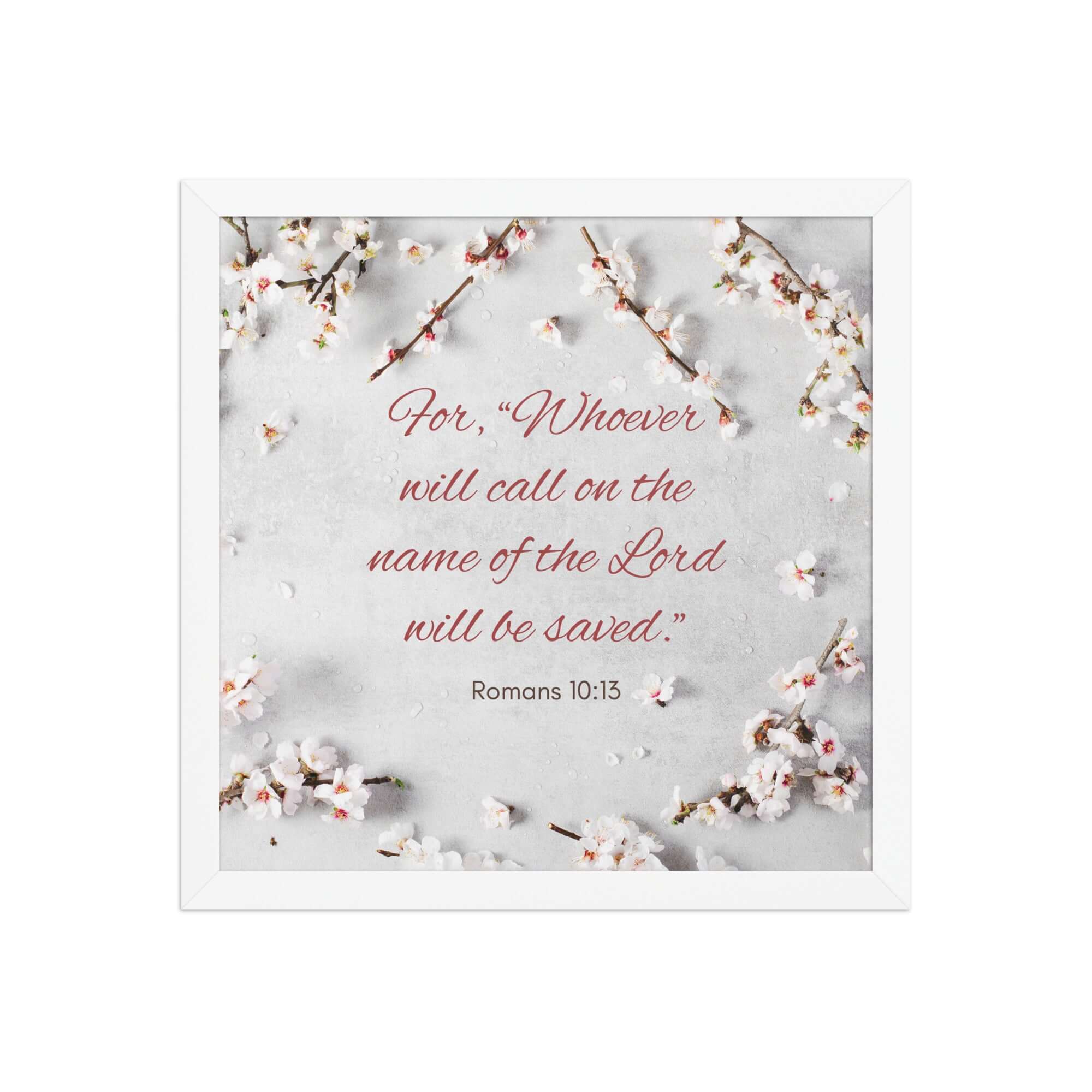 Romans 10:13 Bible Verse, the Lord Enhanced Matte Paper Framed Poster Wall Art White 14″×14″