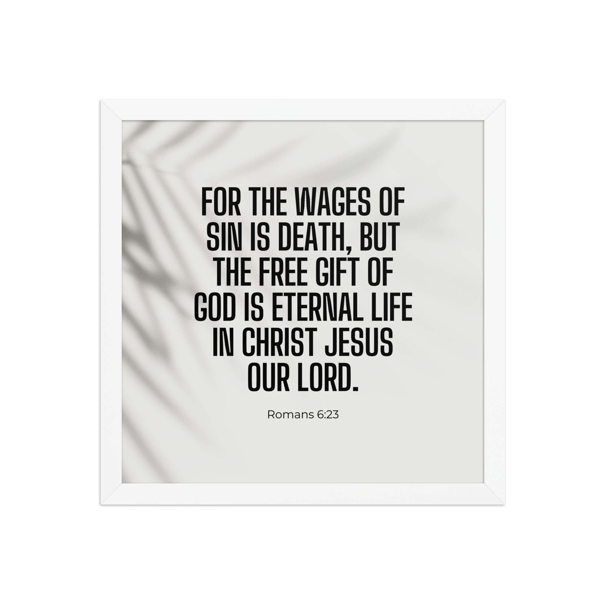 Romans 6:23 Bible Verse, eternal life Enhanced Matte Paper Framed Poster Wall Art White 14″×14″