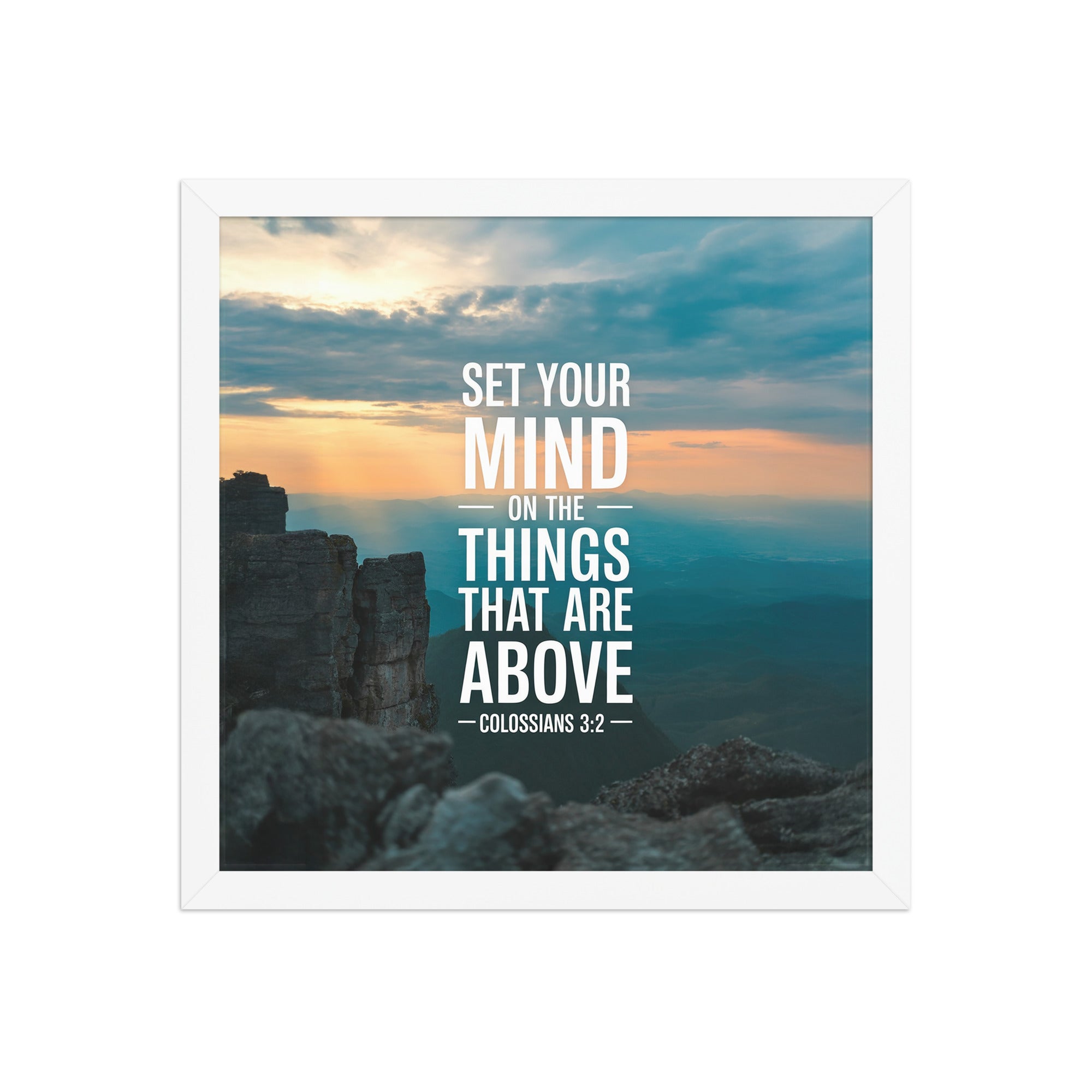 Colossians 3:2 Bible Verse on the Enhanced Matte Paper Framed Poster White 14″×14″