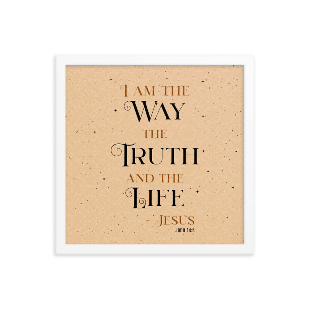 John 14:6 Bible Verse, Color Text Brown Background Enhanced Matte Paper Framed Poster Wall Art White 14″×14″