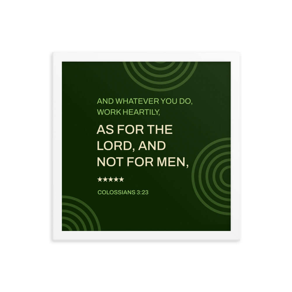Colossians 3:23 Bible Verse, not for men Enhanced Matte Paper Framed Poster Wall Art White 14″×14″