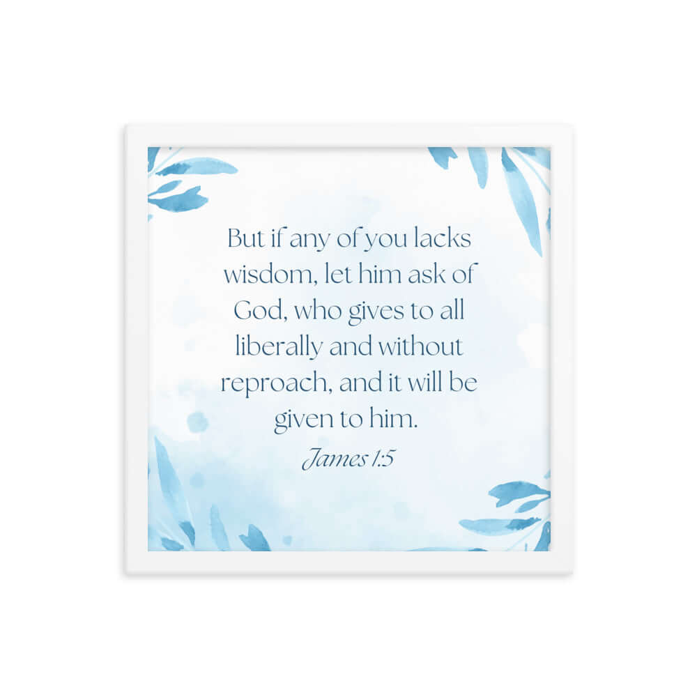James 1:5 Bible Verse, lacks wisdom Enhanced Matte Paper Framed Poster Wall Art White 14″×14″