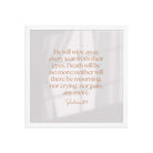 Revelation 21:4 Bible Verse, He will wipe Enhanced Matte Paper Framed Poster Wall Art White 16″×16″