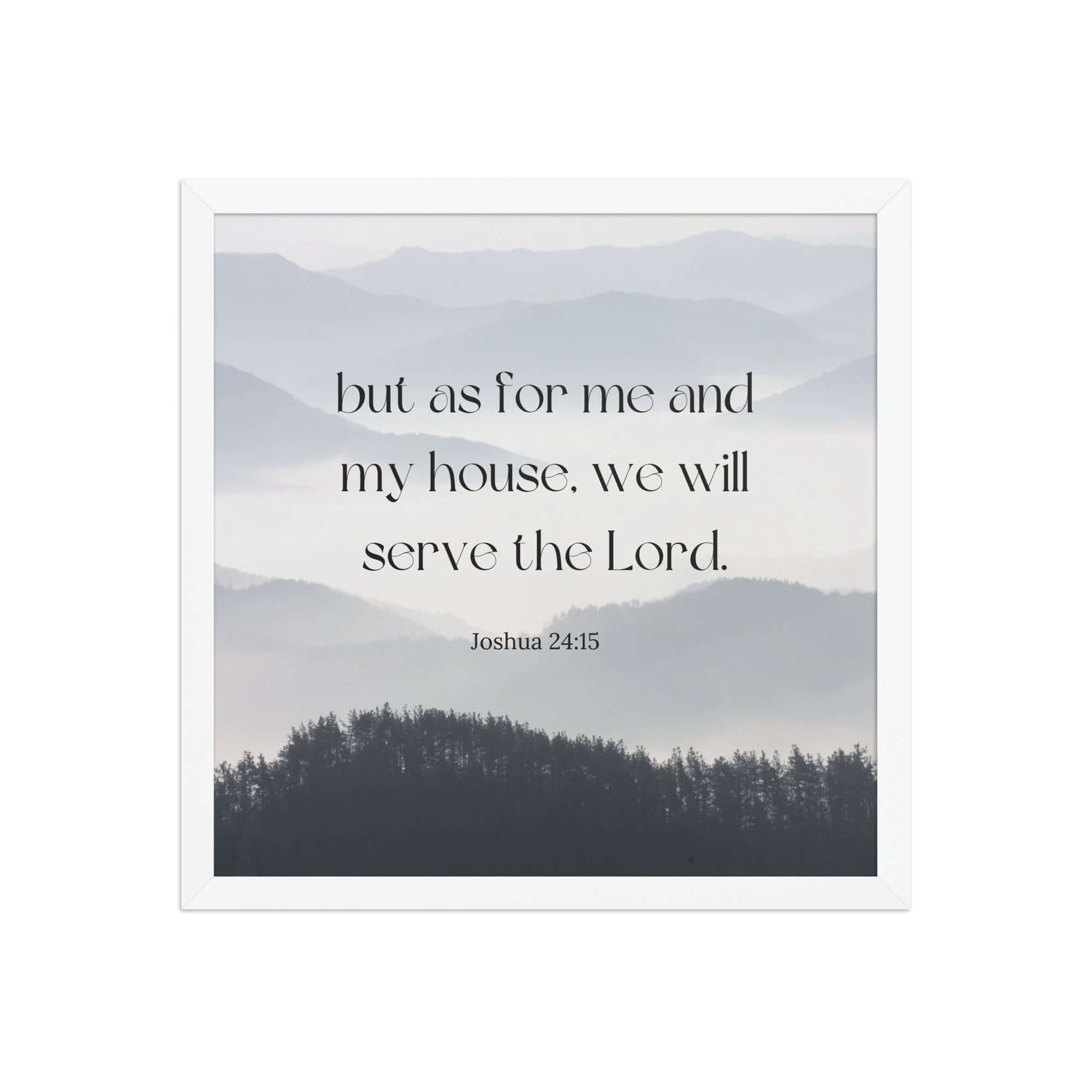 Joshua 24:15 Bible Verse, whom you Enhanced Matte Paper Framed Poster Wall Art White 16″×16″