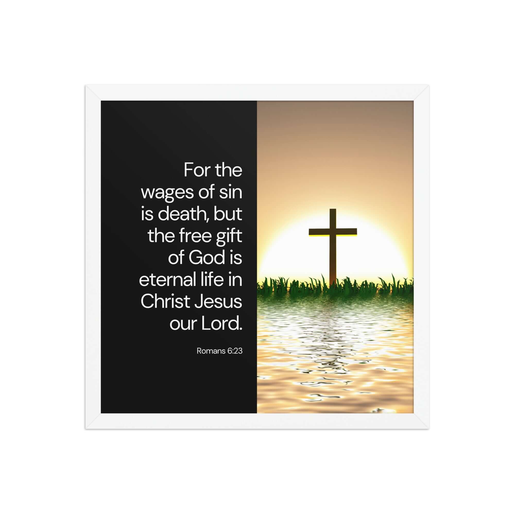 Romans 6:23 Bible Verse, the wages Enhanced Matte Paper Framed Poster Wall Art White 16″×16″