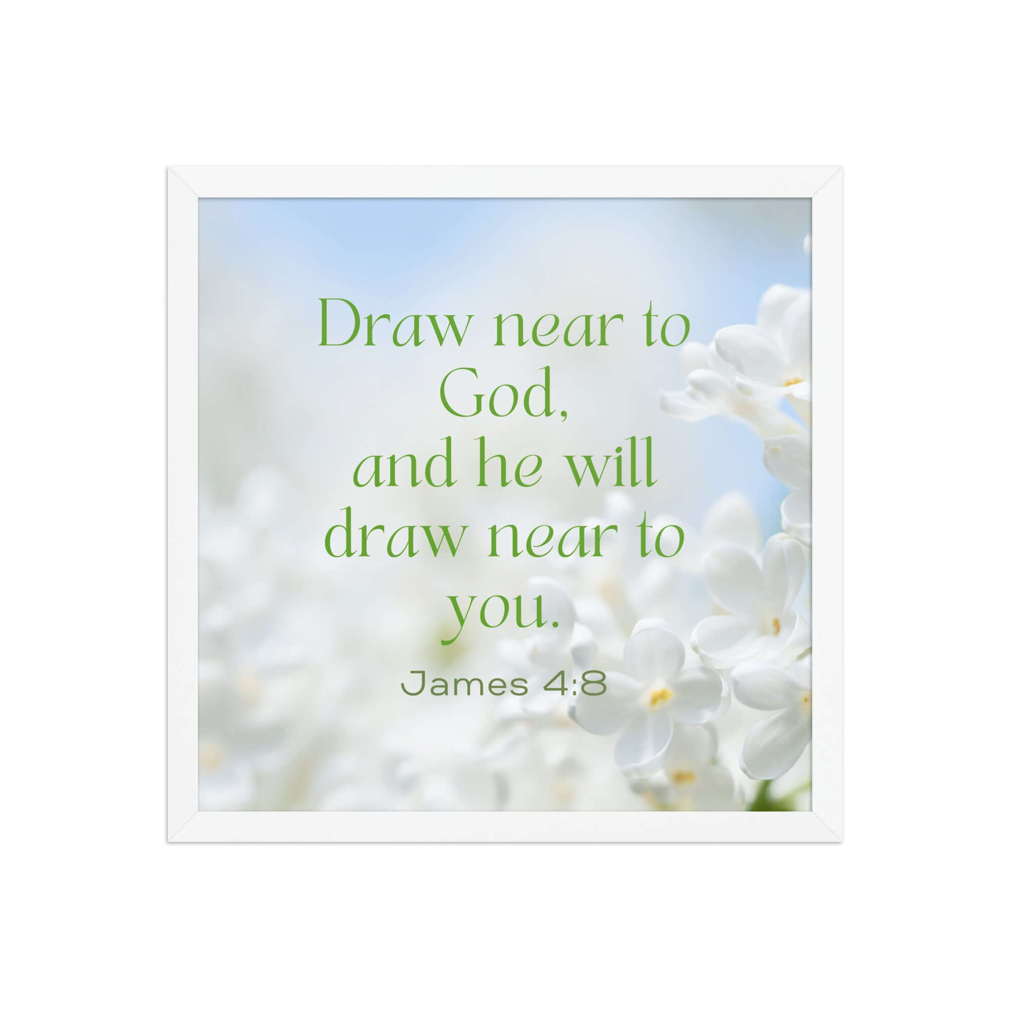 James 4:8 Bible Verse, Draw near Enhanced Matte Paper Framed Poster Wall Art White 16″×16″