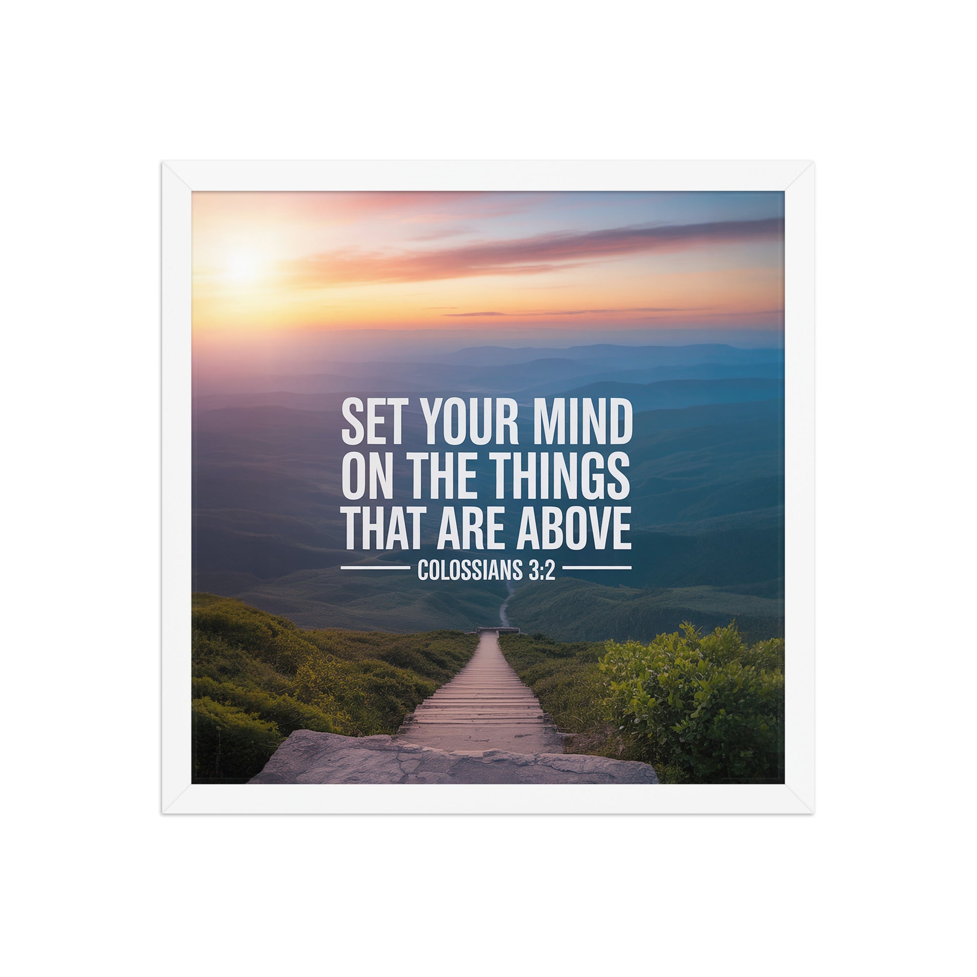 Colossians 3:2 Bible Verse your mind Enhanced Matte Paper Framed Poster White 16″×16″