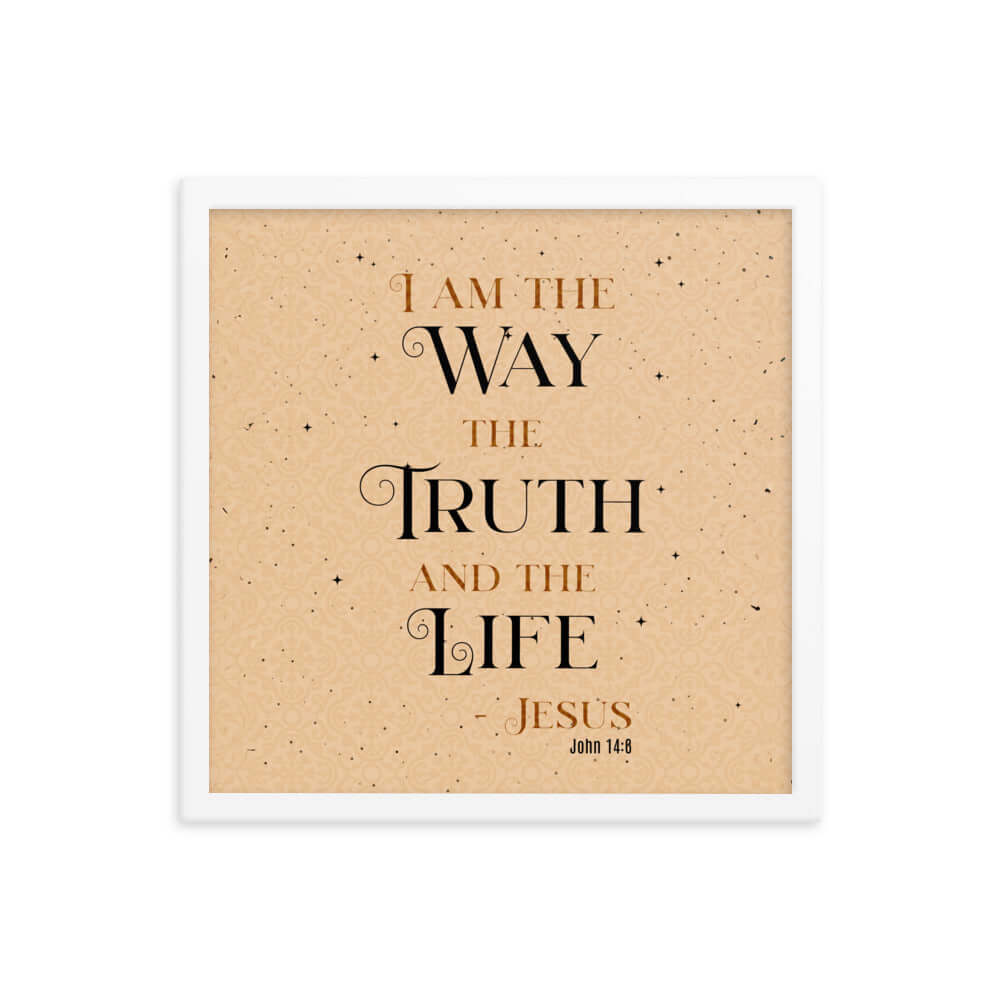 John 14:6 Bible Verse, Color Text Brown Background Enhanced Matte Paper Framed Poster Wall Art White 16″×16″