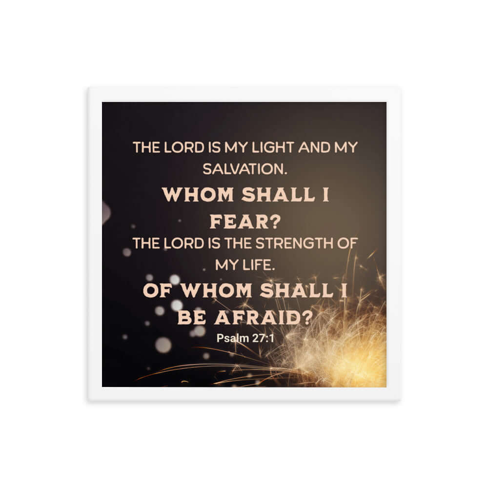 Psalm 27:1 Bible Verse, The LORD is My Light Enhanced Matte Paper Framed Poster Wall Art White 16″×16″