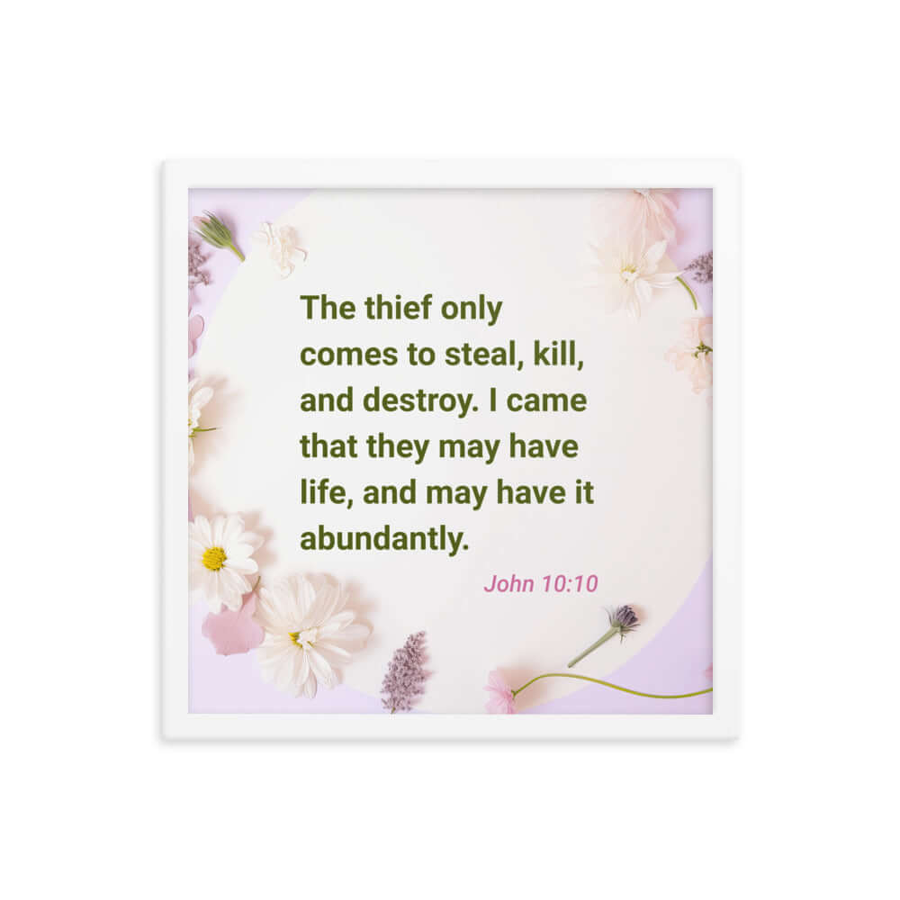 John 10:10 Bible Verse, Abundant Life Enhanced Matte Paper Framed Poster Wall Art White 16″×16″