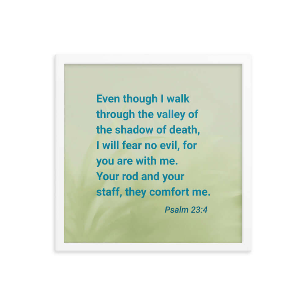 Psalm 23:4 Bible Verse, fear no evil Enhanced Matte Paper Framed Poster Wall Art White 16″×16″