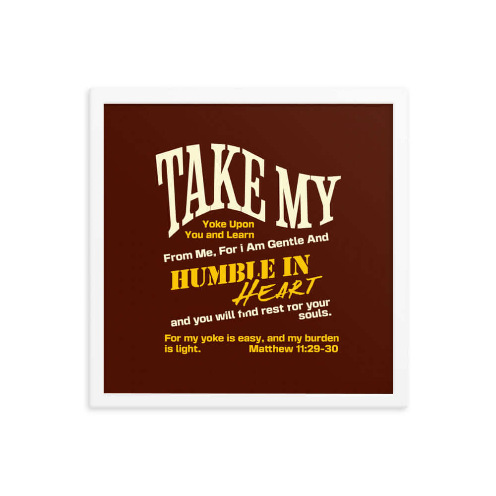 Matthew 11:29-30 Bible Verse, learn from me Enhanced Matte Paper Framed Poster Wall Art White 16″×16″