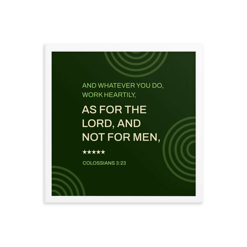Colossians 3:23 Bible Verse, not for men Enhanced Matte Paper Framed Poster Wall Art White 16″×16″