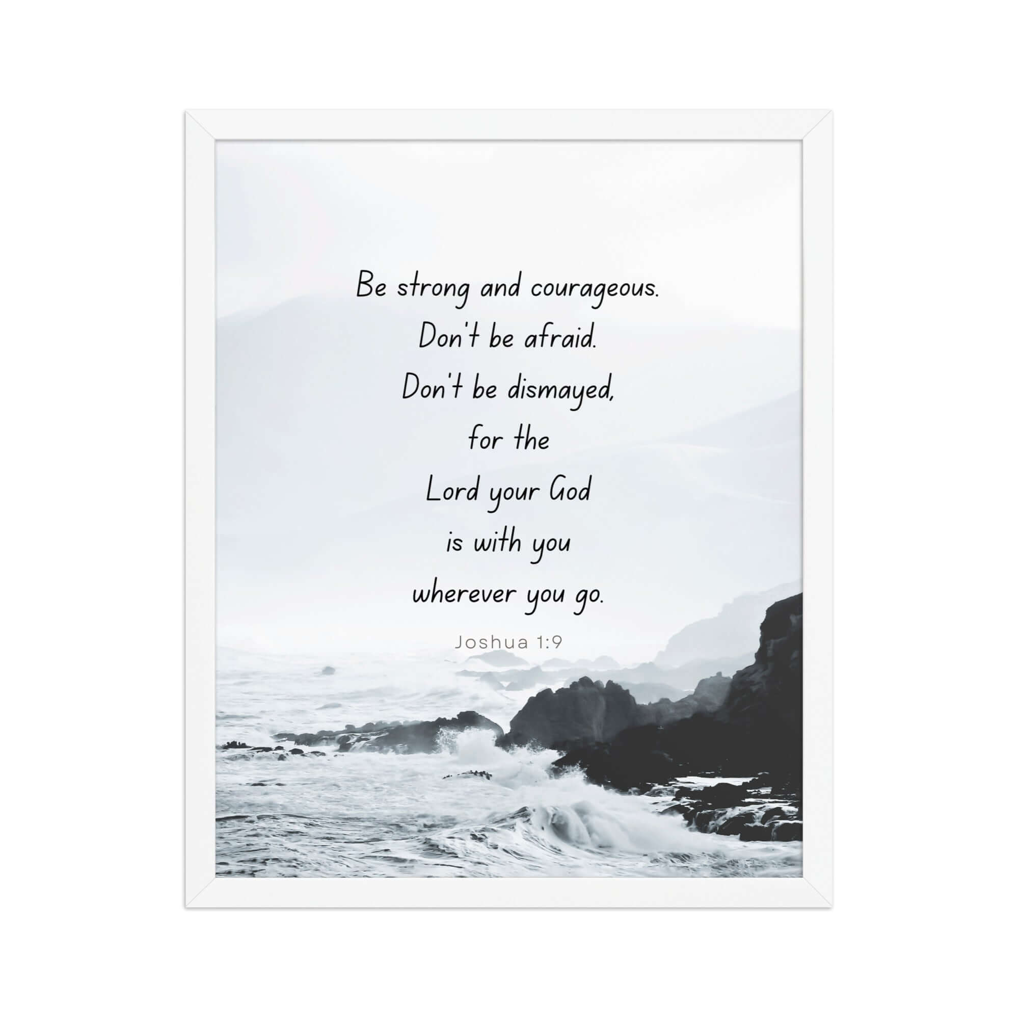 Joshua 1:9 Bible Verse, Do not be afraid Enhanced Matte Paper Framed Poster Wall Art White 16″×20″