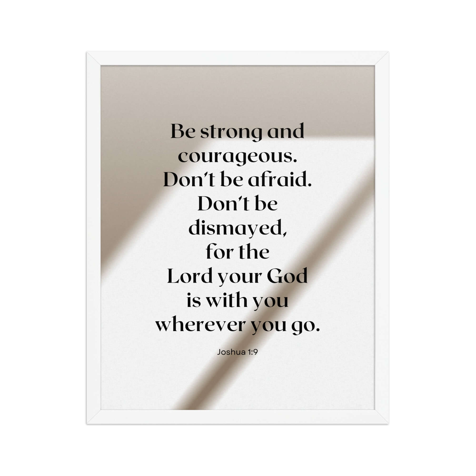Joshua 1:9 Bible Verse, for the Lord Enhanced Matte Paper Framed Poster Wall Art White 16″×20″