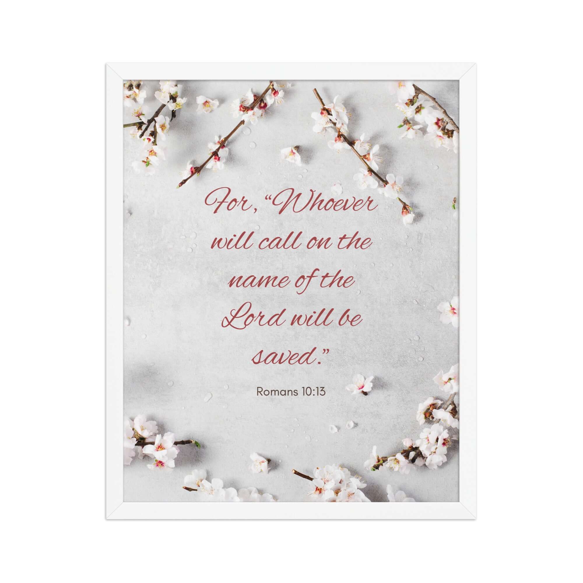 Romans 10:13 Bible Verse, the Lord Enhanced Matte Paper Framed Poster Wall Art White 16″×20″