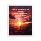 Psalm 107:1 Bible Verse, Give Thanks to the Lord Enhanced Matte Paper Framed Poster Wall Art White 16″×20″